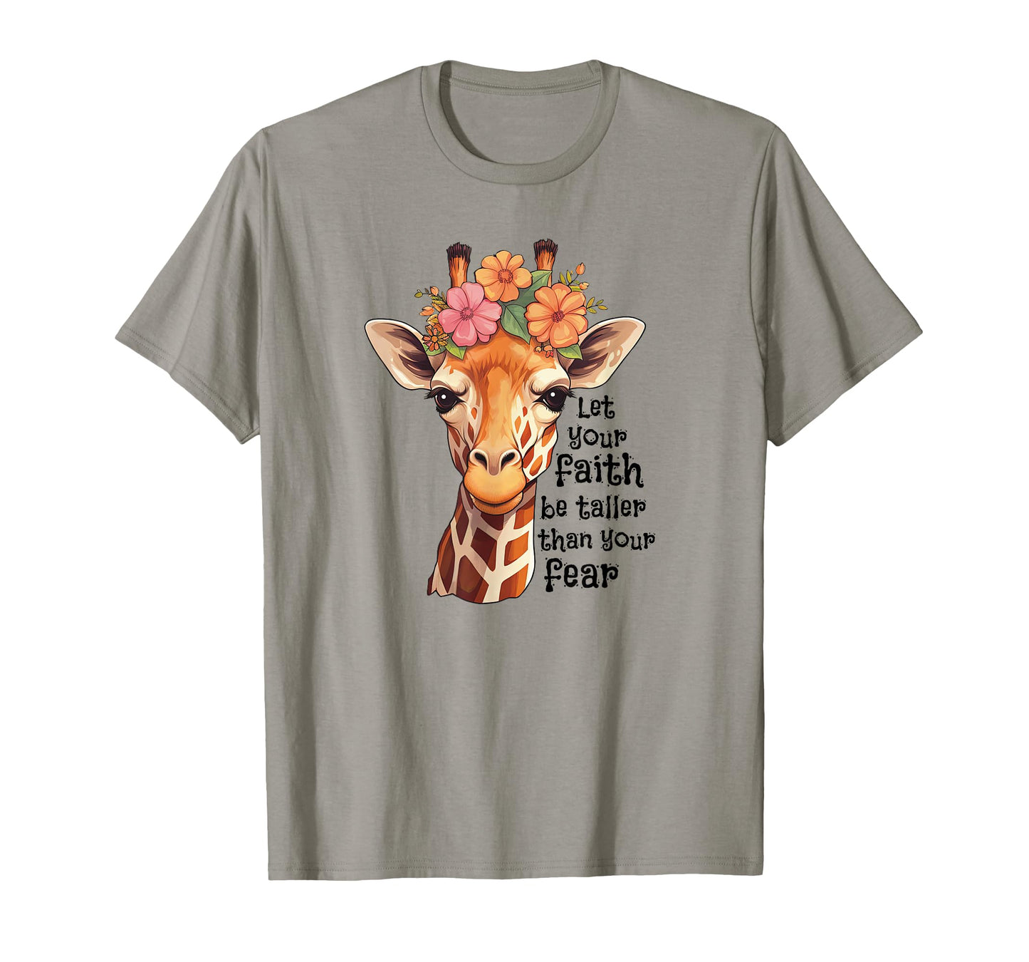 Spiritual Faith Quote Floral Nature Flower Cute Giraffe T-Shirt