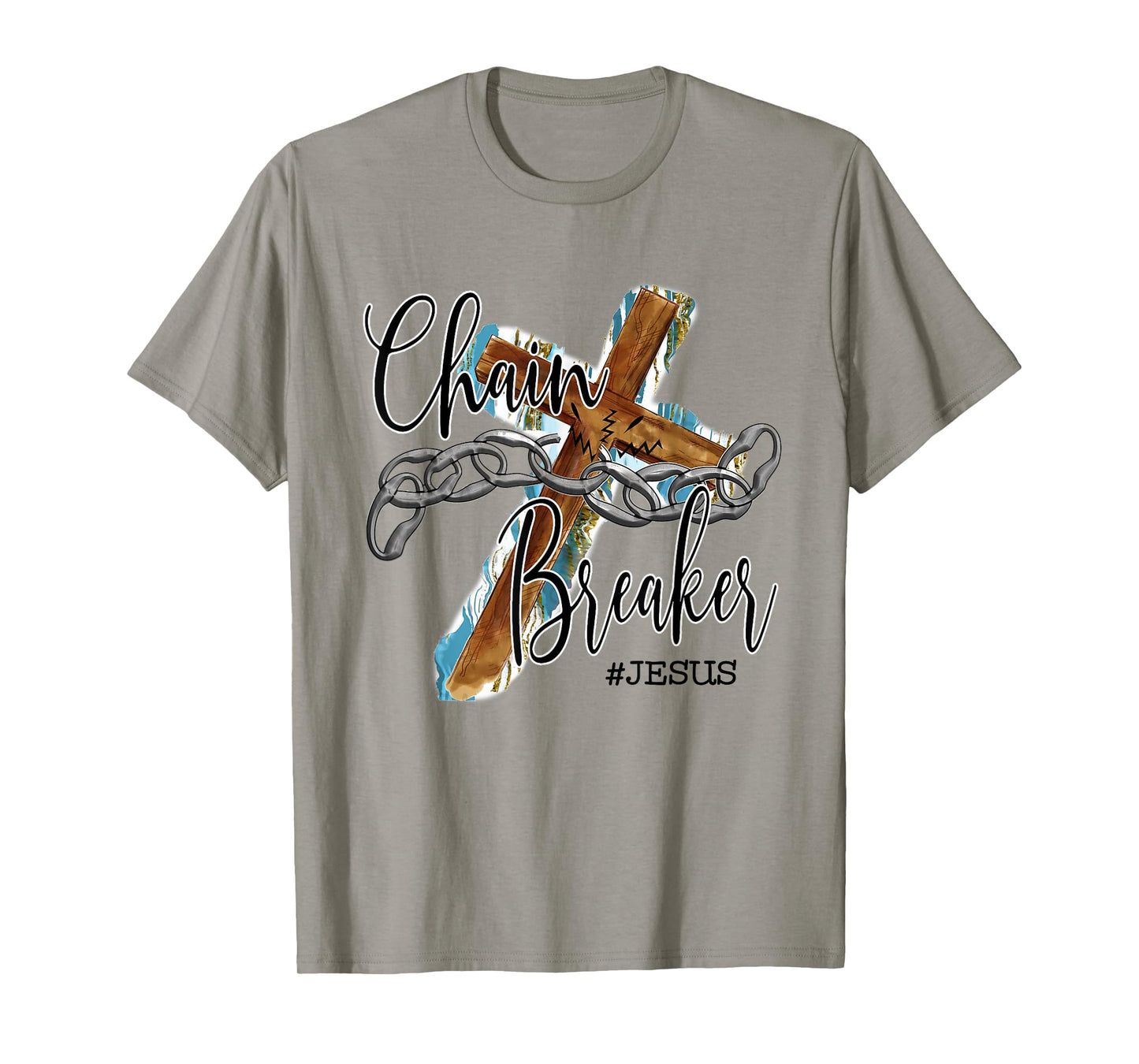 Jesus The Chain Breaker Christian Faith Saying Cross T-Shirt