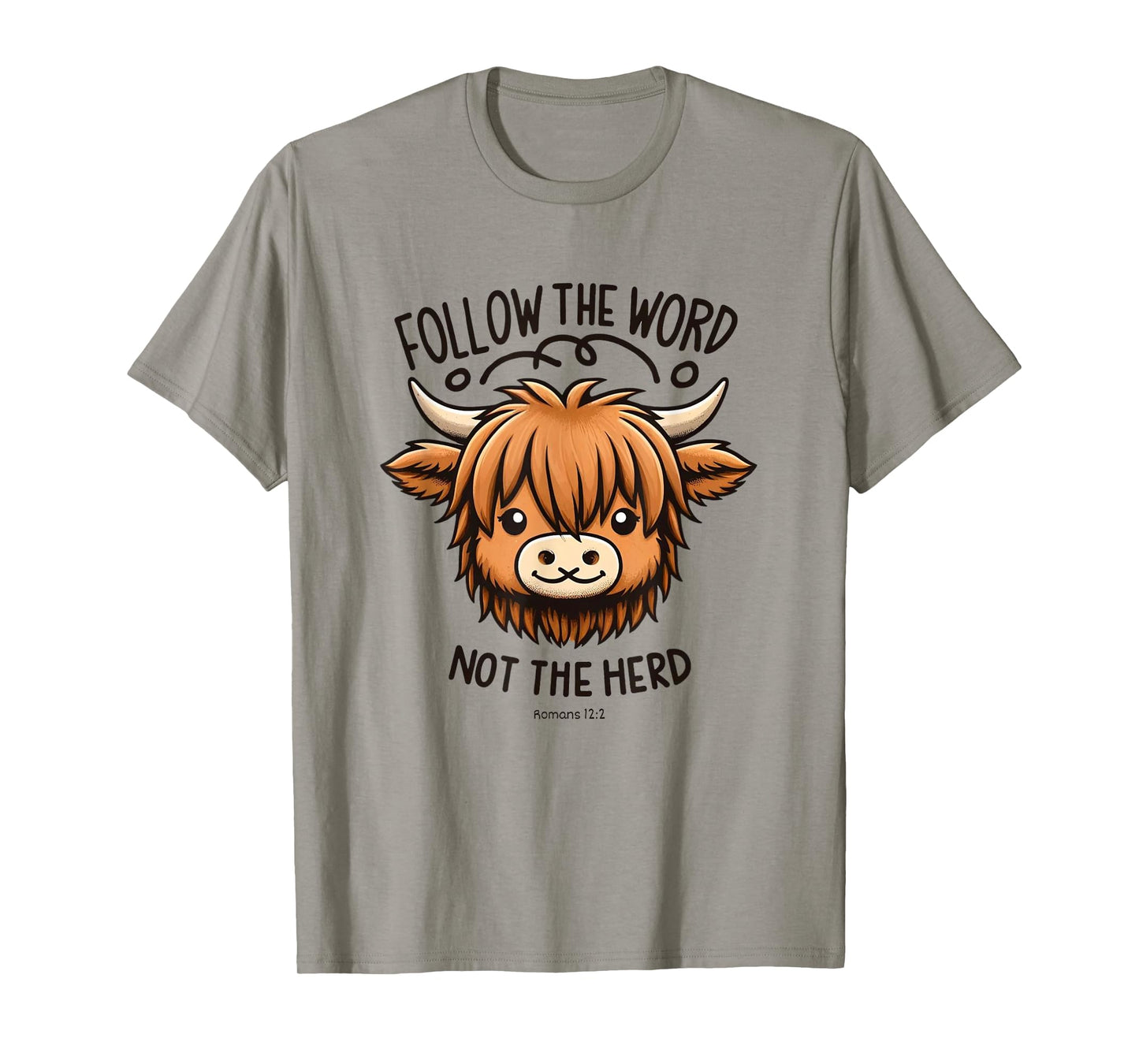 Christian Romans-12:2, FOLLOW THE WORD NOT THE HERD T-Shirt