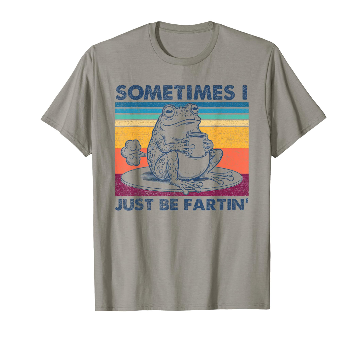 Sometimes I Just Be Fartin Shirt, Funny Frog T-Shirt