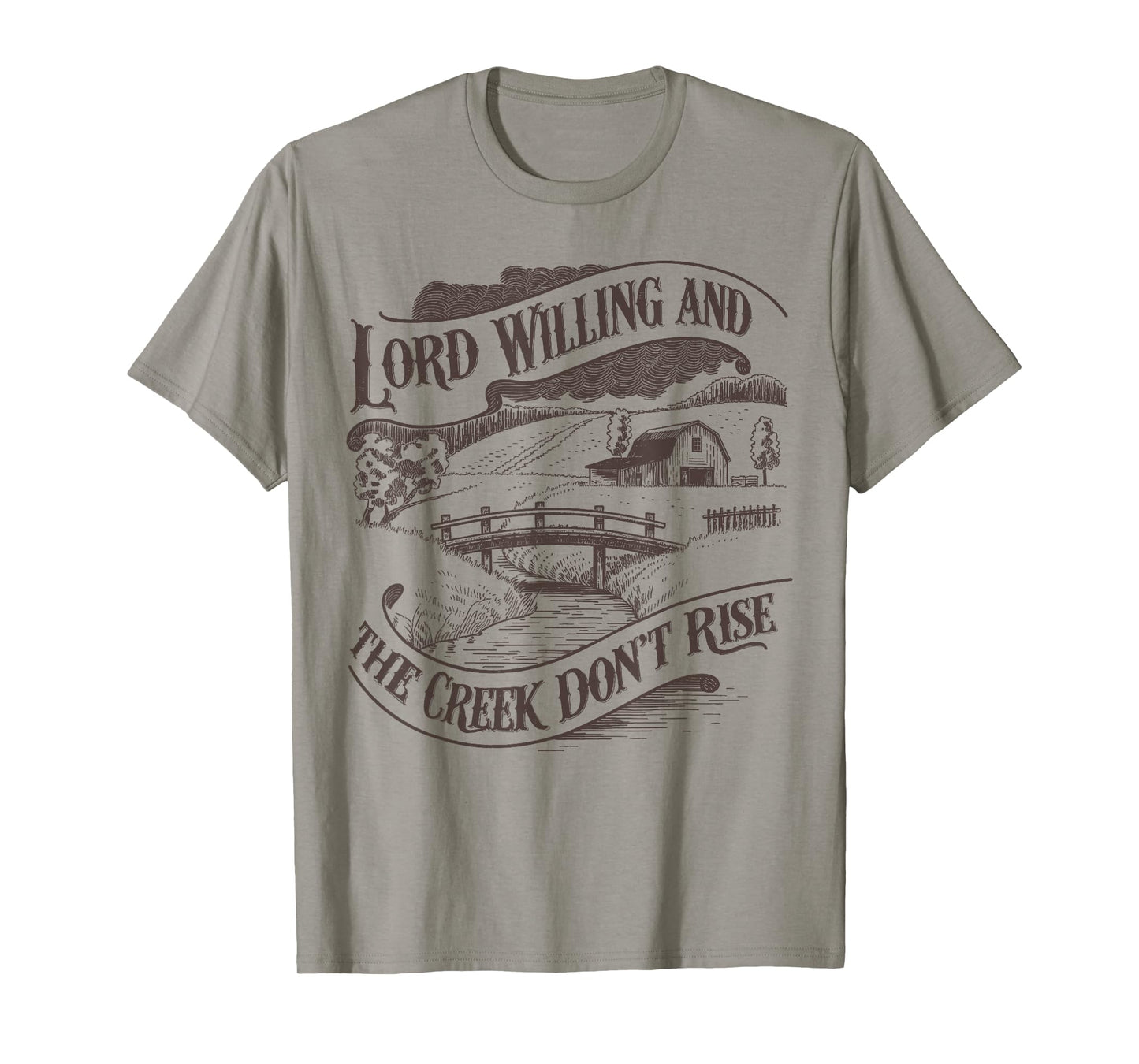 Lord Willing And The Creek Don't Rise Vintage Christian T-Shirt