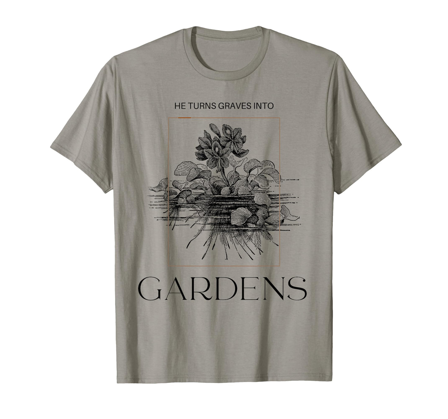 Graves into Gardens | Faith T-Shirt