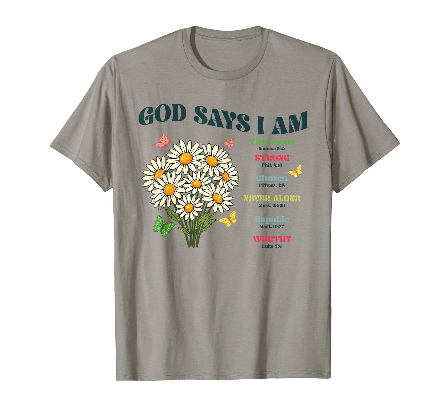 God Says I Am Floral Bible Verse Religious Christian Women T-Shirt