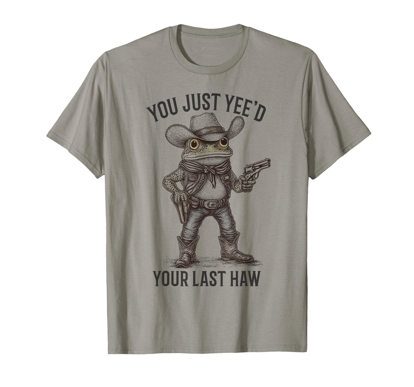 Cowboy Frog You Just Yee'd Your Last Haw Funny Western Frog T-Shirt