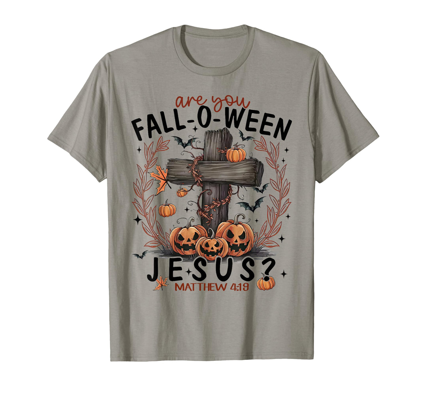 Are You Fall-O-Ween Jesus Pumpkin Spooky Halloween Christian T-Shirt