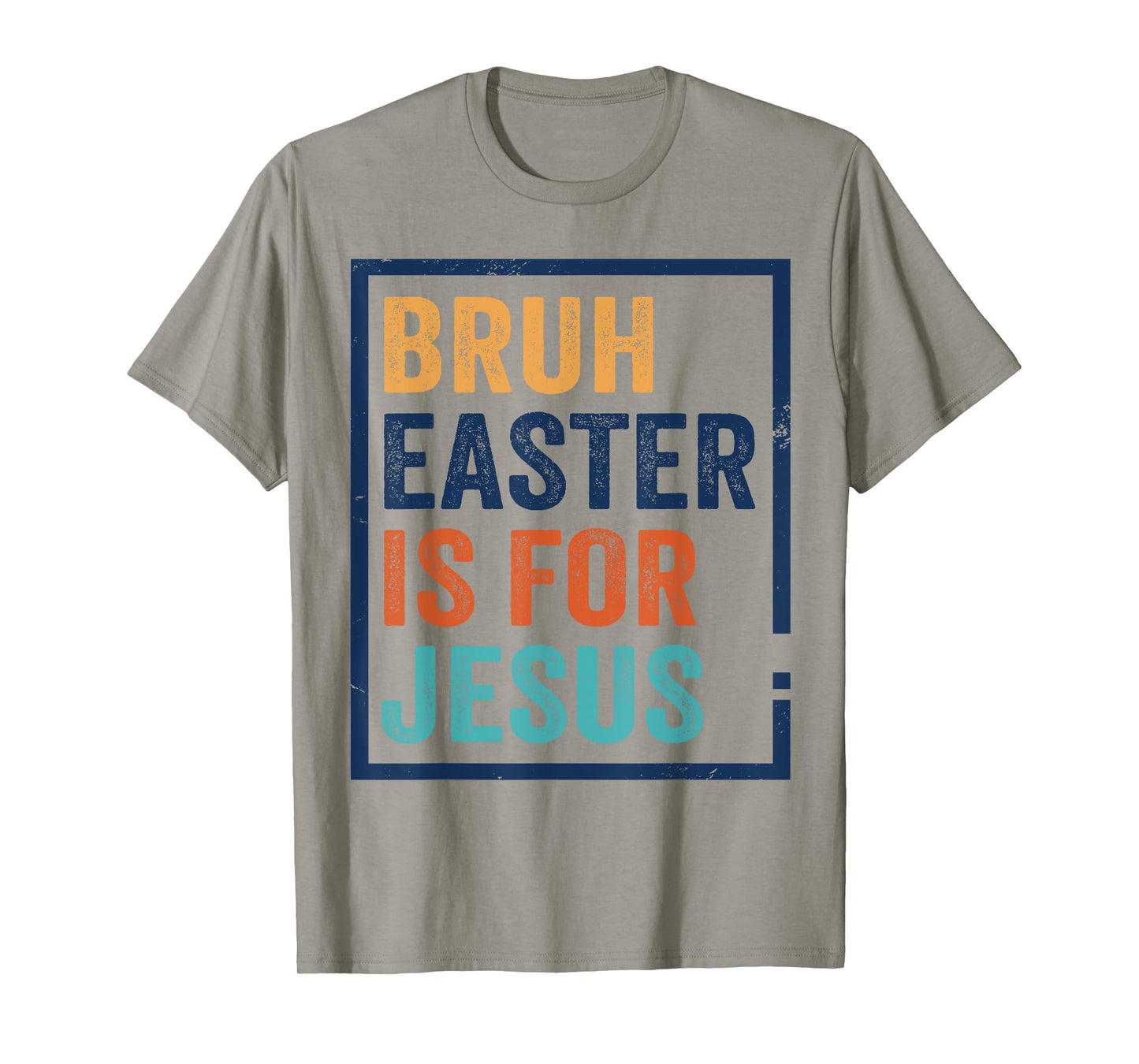 Bruh Easter is for Jesus Shirt T-Shirt