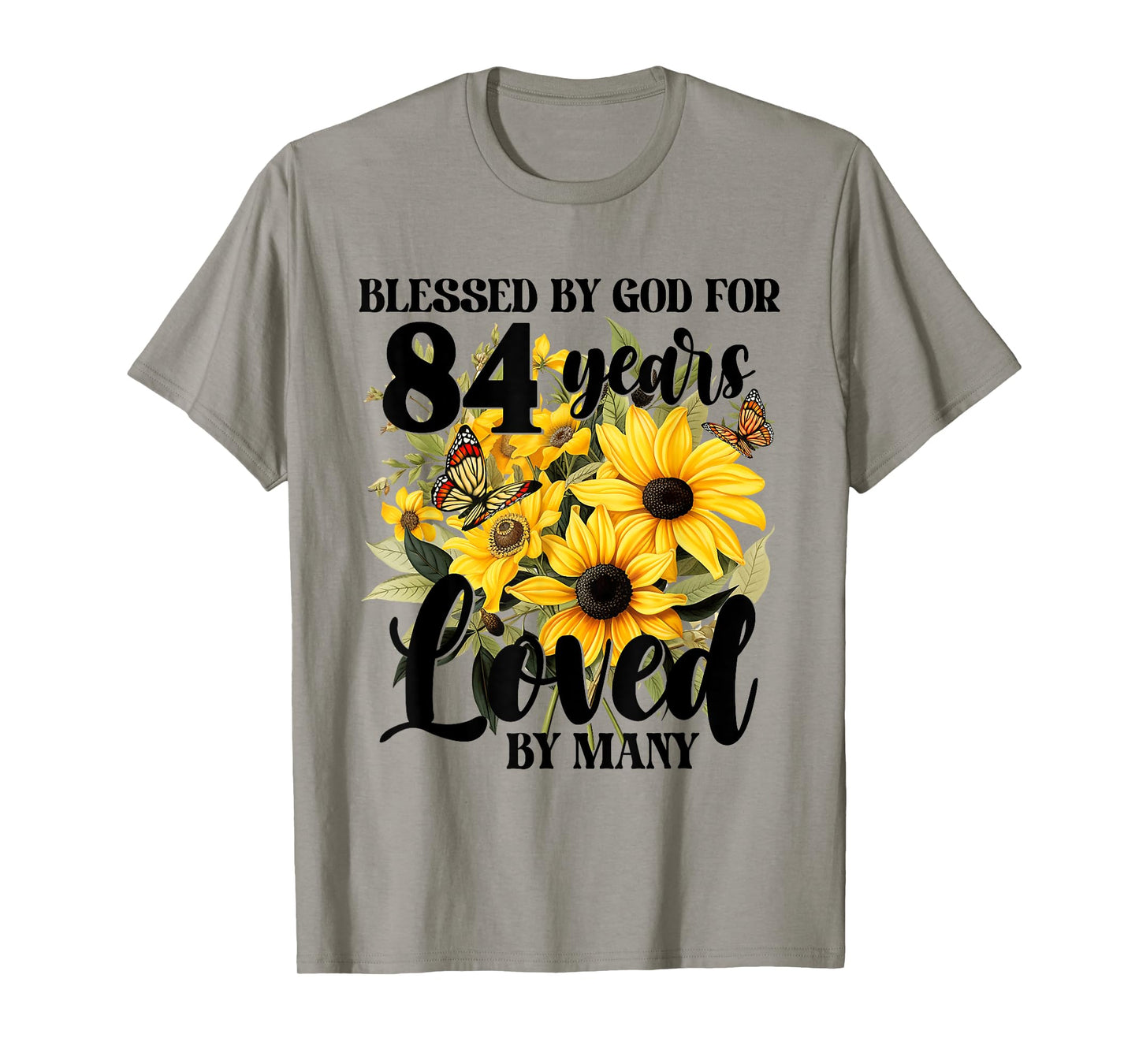 Blessed By God For 84 Years Loved Sunflower 84th Birthday T-Shirt