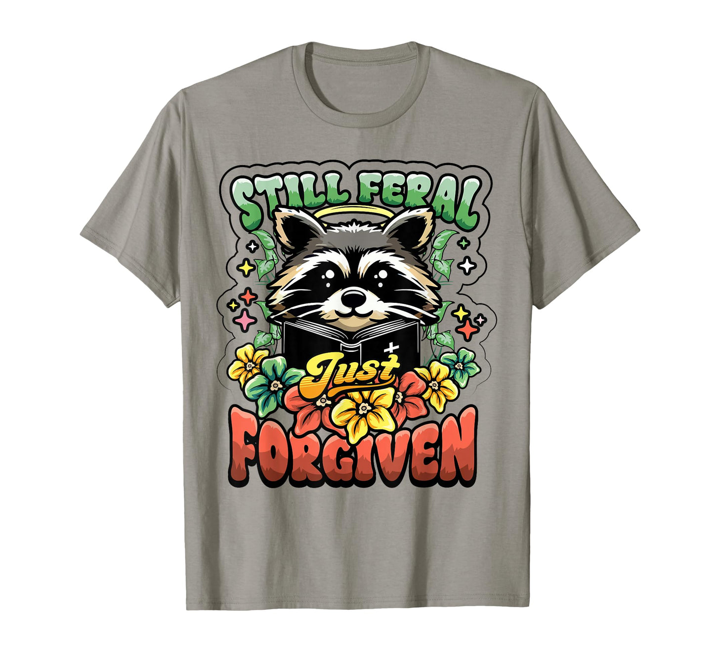 Religious Christian Raccoon Still Feral Just Forgiven Faith T-Shirt