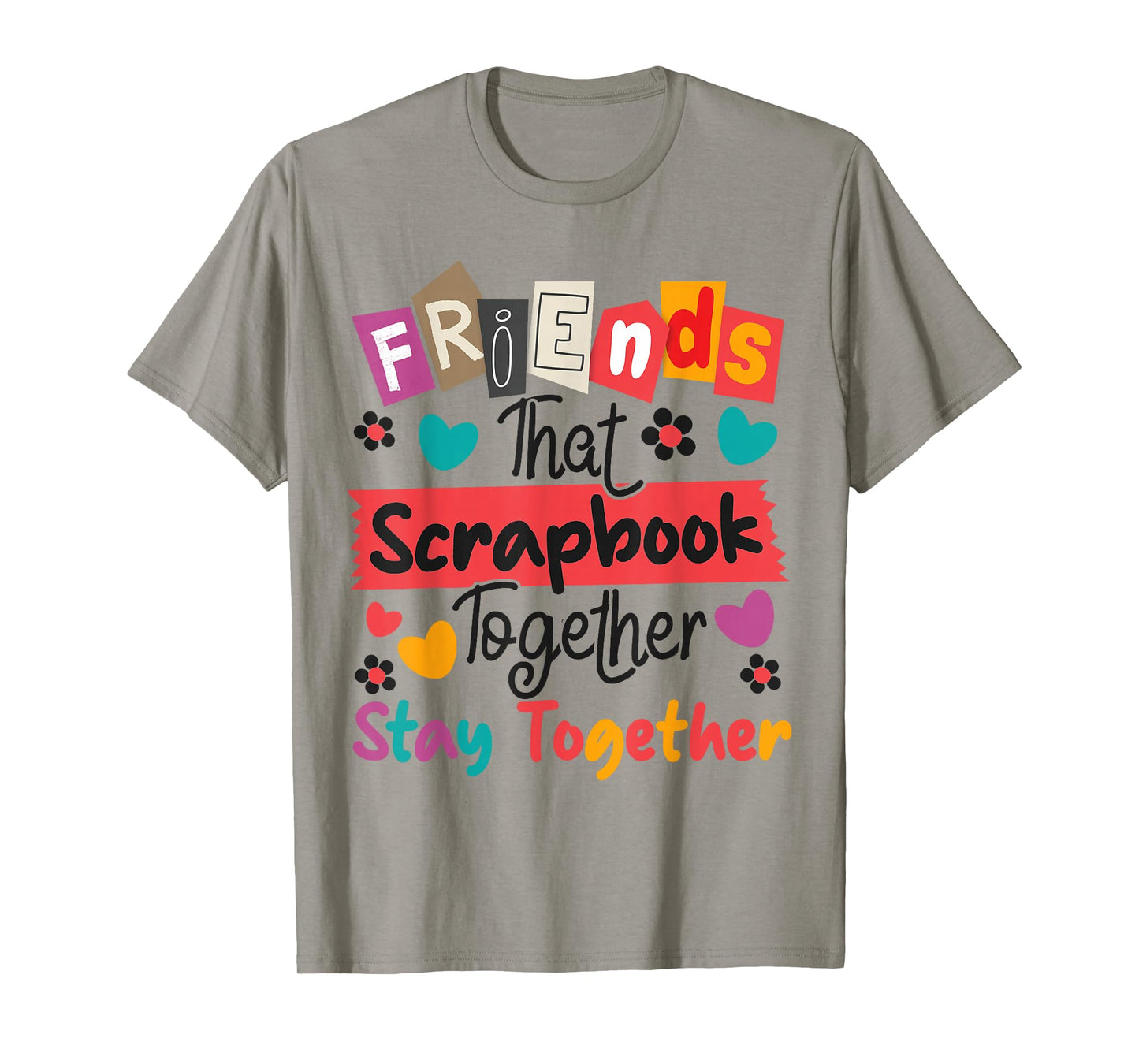 Scrapbooking Friends Buddies Besties Friends That Scrapbook T-Shirt