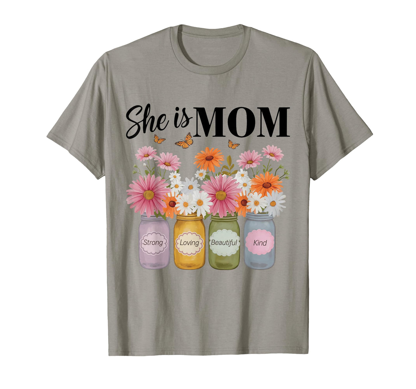 She Is Mom - Strong Loving Beautiful Kind Christian Mom Mama T-Shirt
