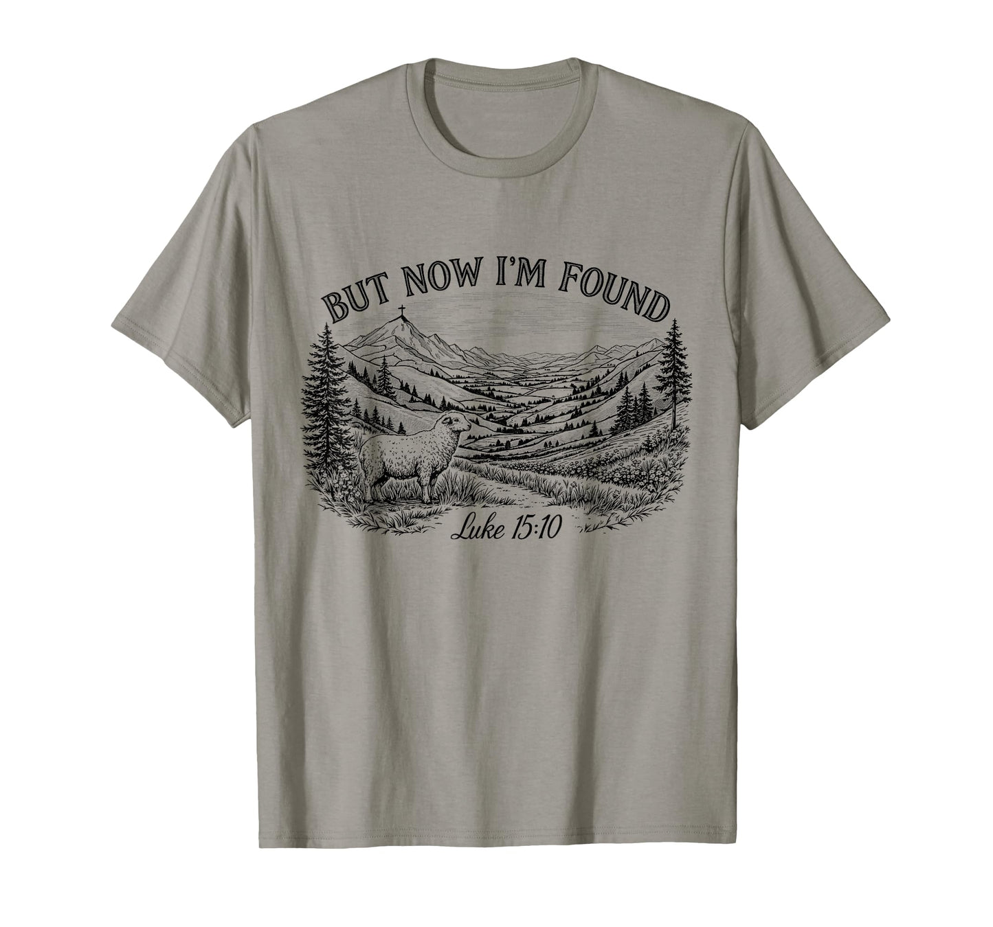 But Now I'm Found Bible Verse Faith-Based Scipture Christian T-Shirt