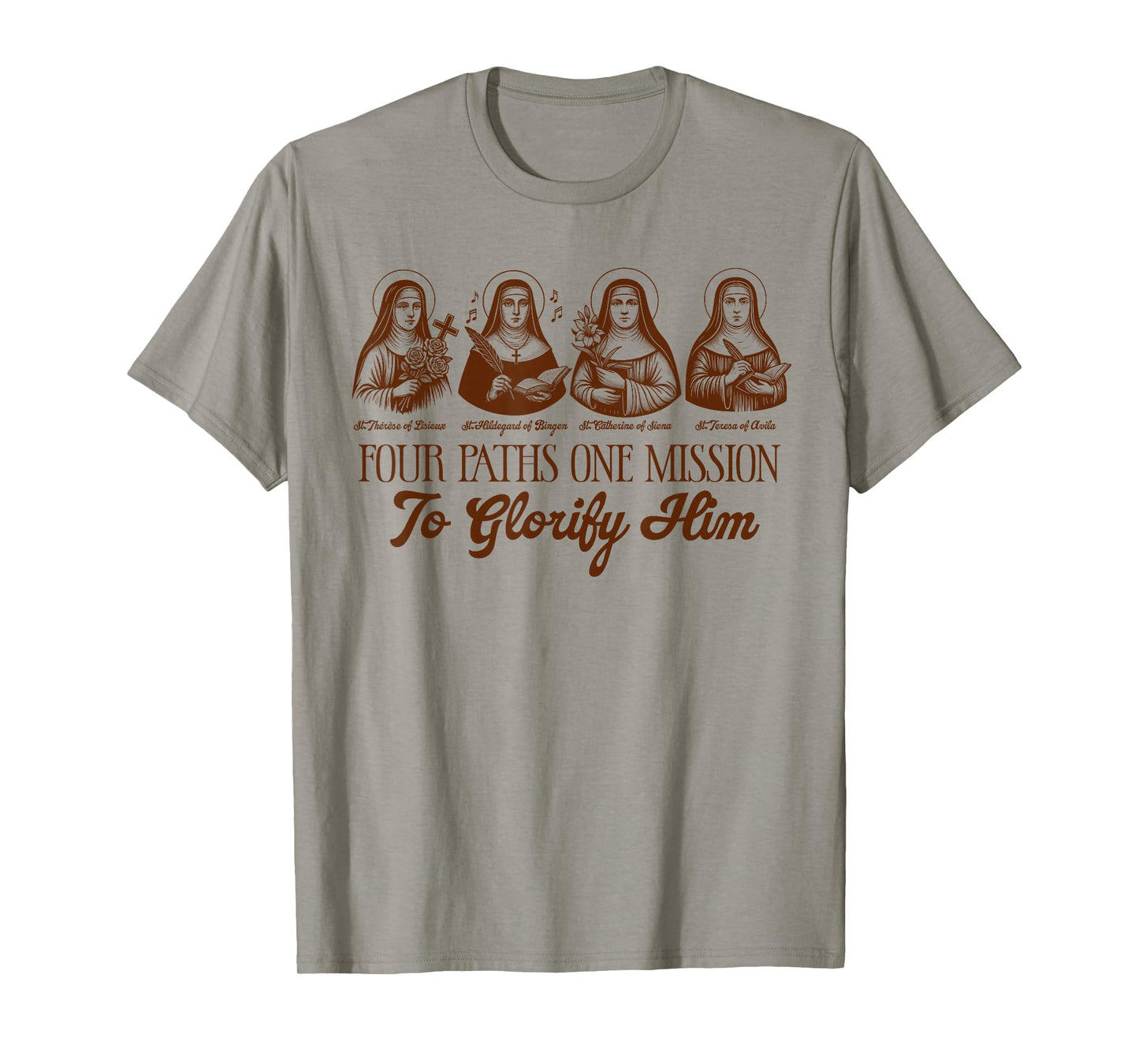 Catholic Faith Jesus Four Paths One Mission to Glorify Him T-Shirt