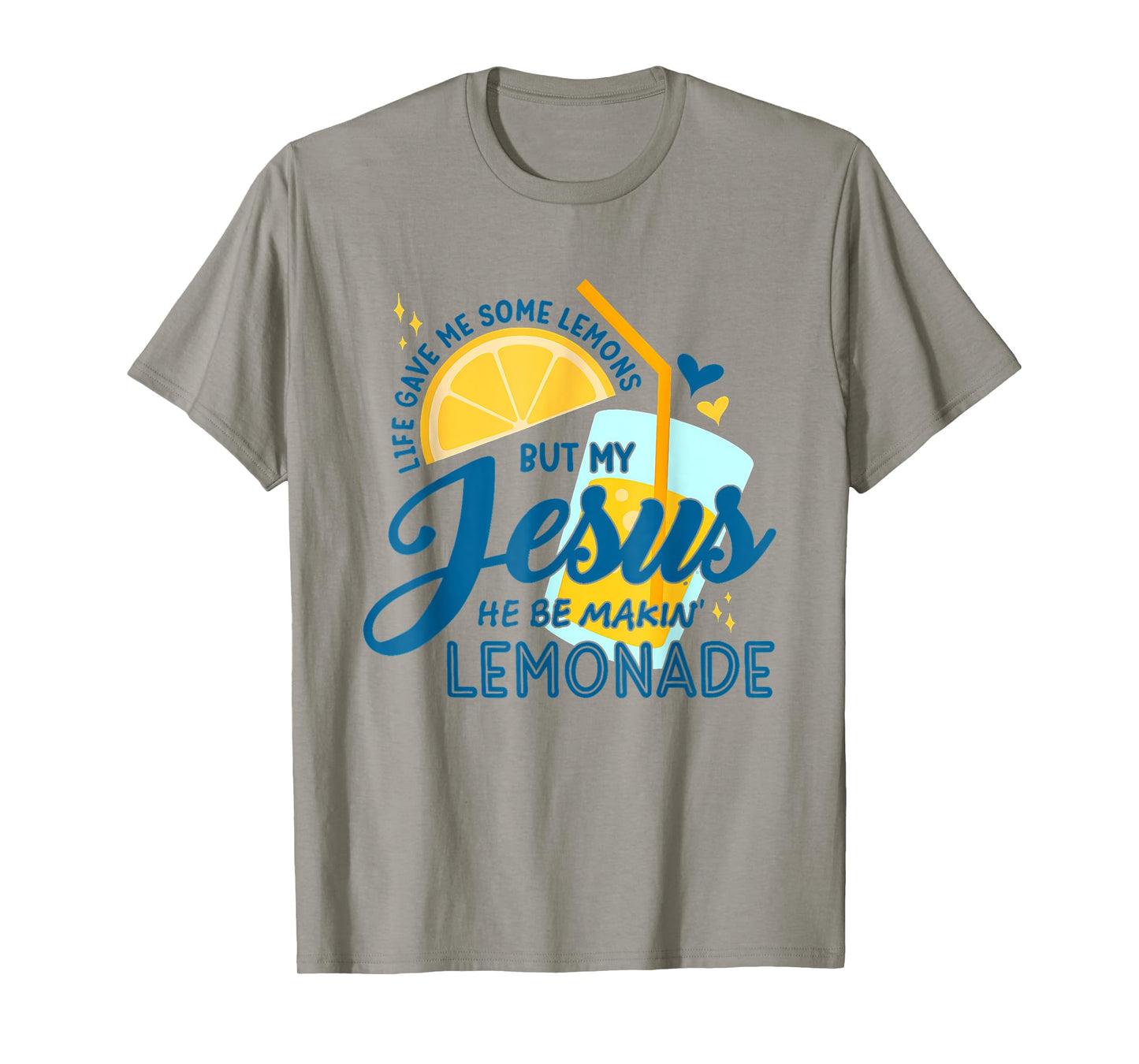Life Gave Me Lemons But Jesus Makes Lemonade Design T-Shirt