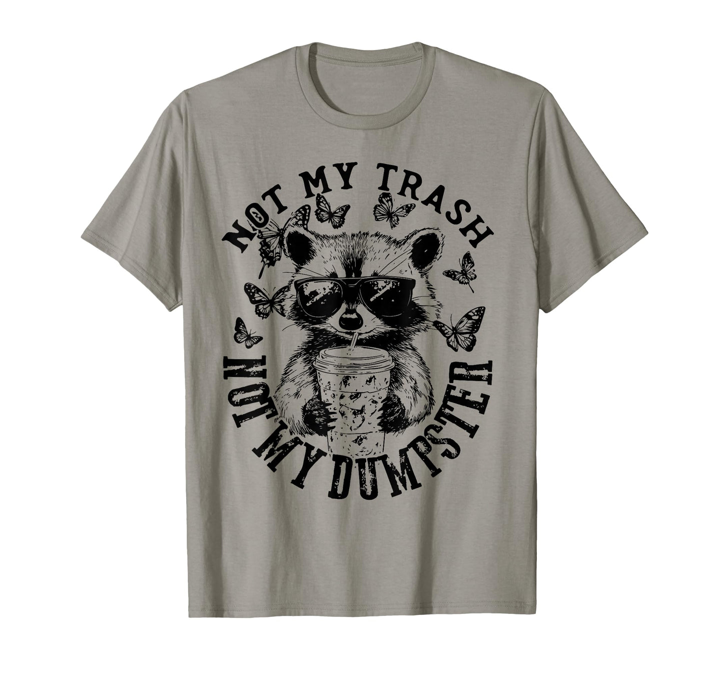 Word Art Not My Trash Not My Dumpster T-Shirt, Adult Humor, Unisex-Adults, Grey, Small, Short Sleeve, T-Shirt, Novelty T-Shirts