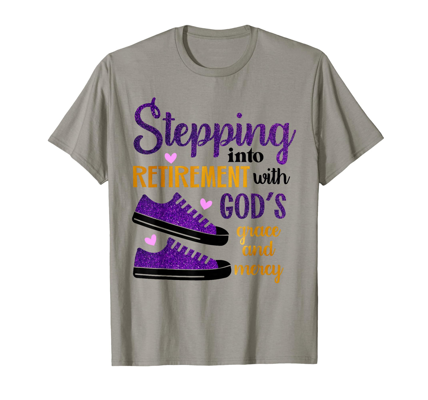 Stepping Into My Retirement With God's Grace And Mercy T-Shirt