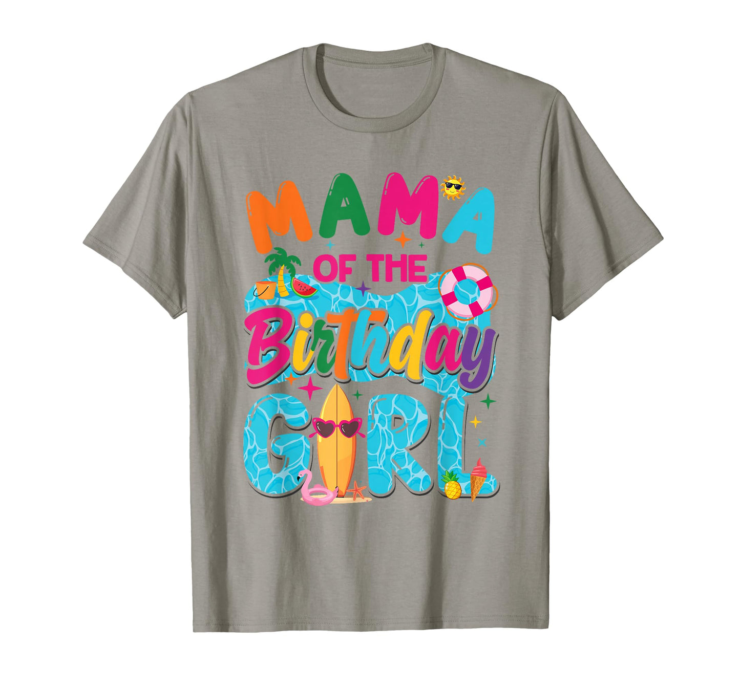 Mama Of The Birthday Girl Pool Party Beach Family Matching T-Shirt
