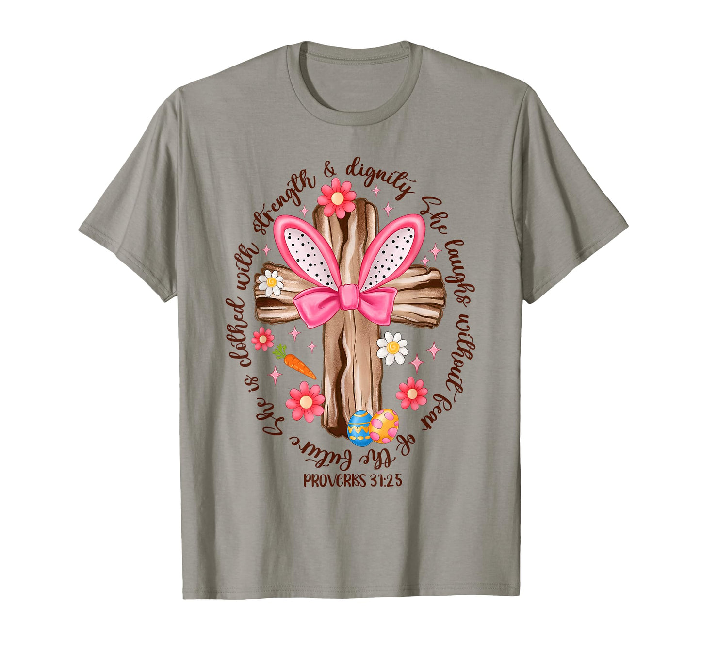 She Is Clothed With Strength And Dignity Happy Easter Cross T-Shirt