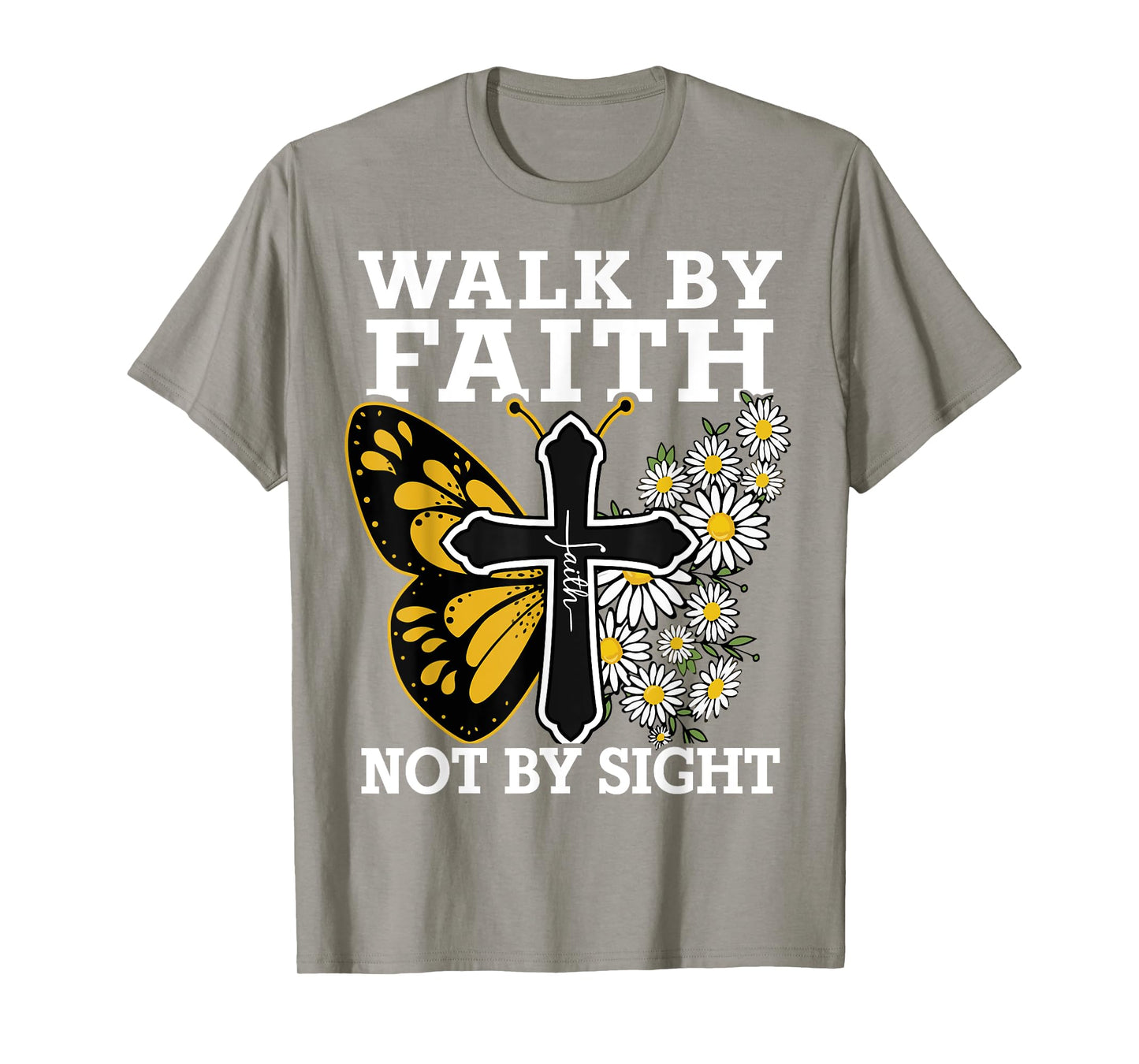 Walk By Faith Christian Women Girl Jesus Love You God Sister T-Shirt