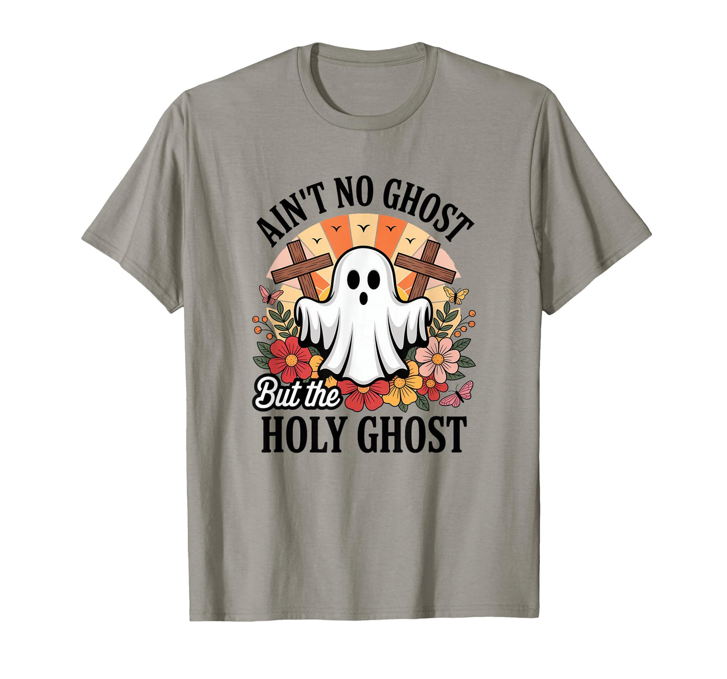 Ain't No Ghost But The Holy Ghost Halloween Cute T-Shirt