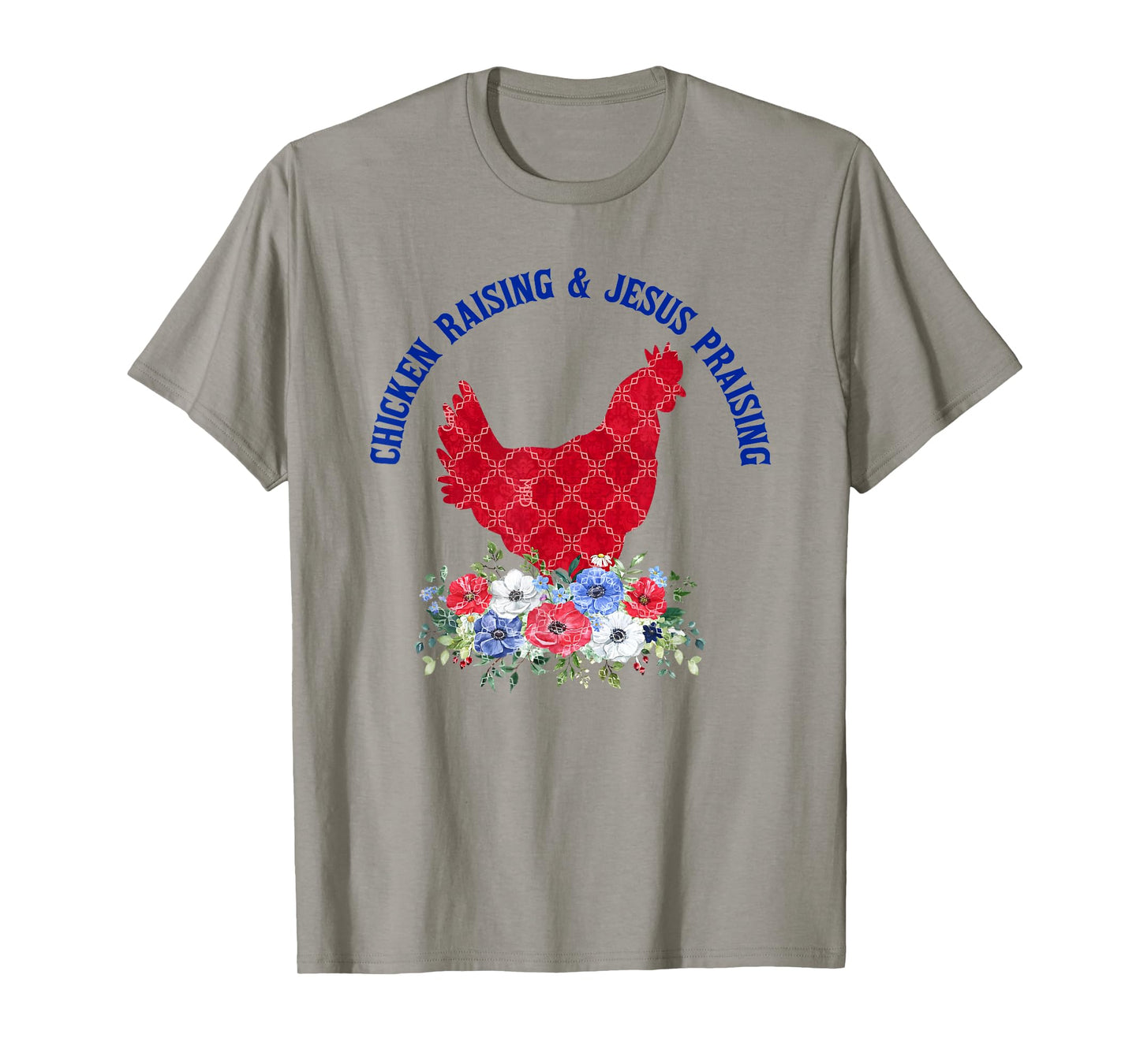 Chicken Raising & Jesus Praising Floral Religious Christians T-Shirt