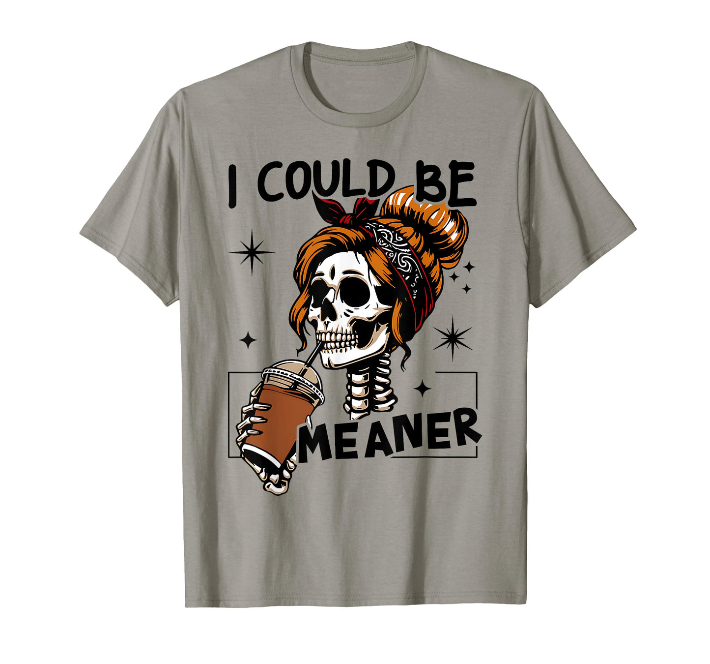 Vintage Funny Messy Bun Skeleton I Could Be Meaner Women's T-Shirt