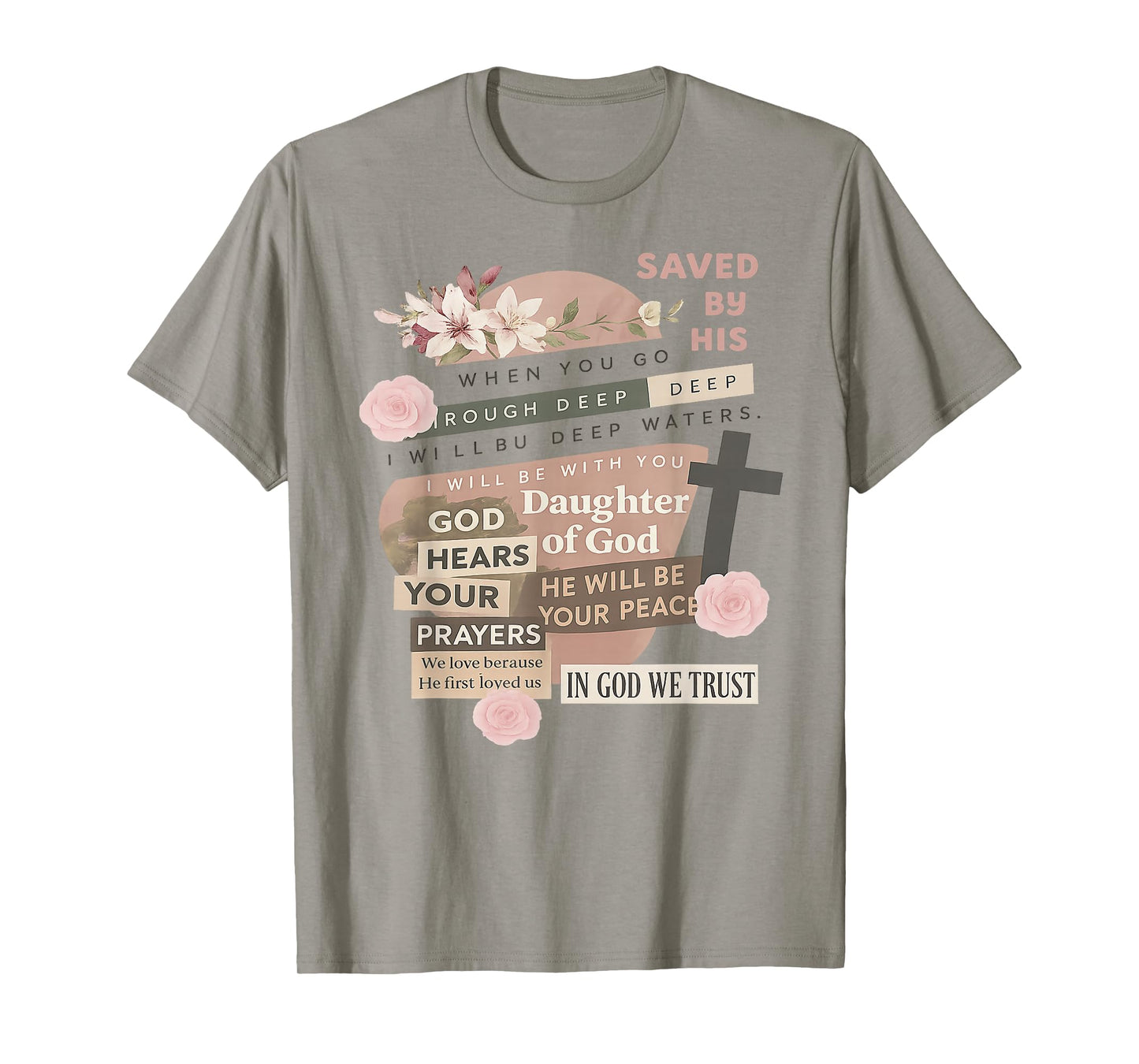 Save by His Grace in God We Trust Daughter of God Floral T-Shirt