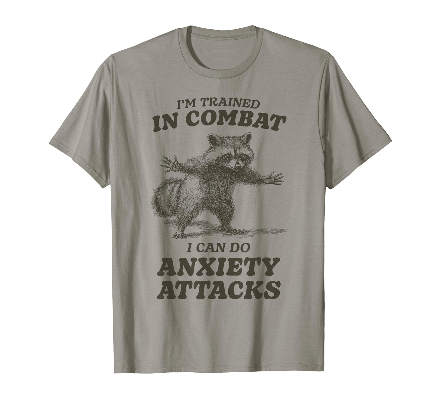 Funny Anxiety Quote Raccoon T-Shirt