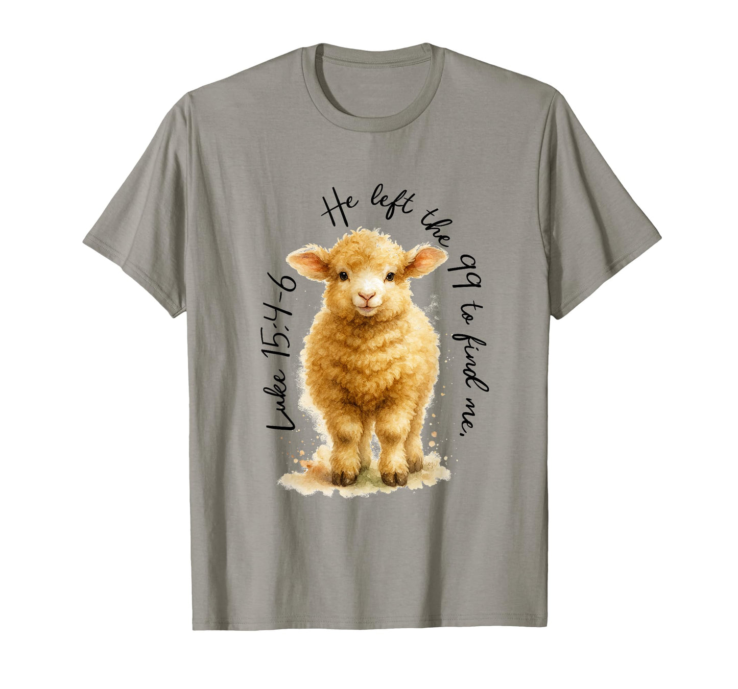 Christian Faith Jesus God Sheep He Left The 99 to Find Me T-Shirt