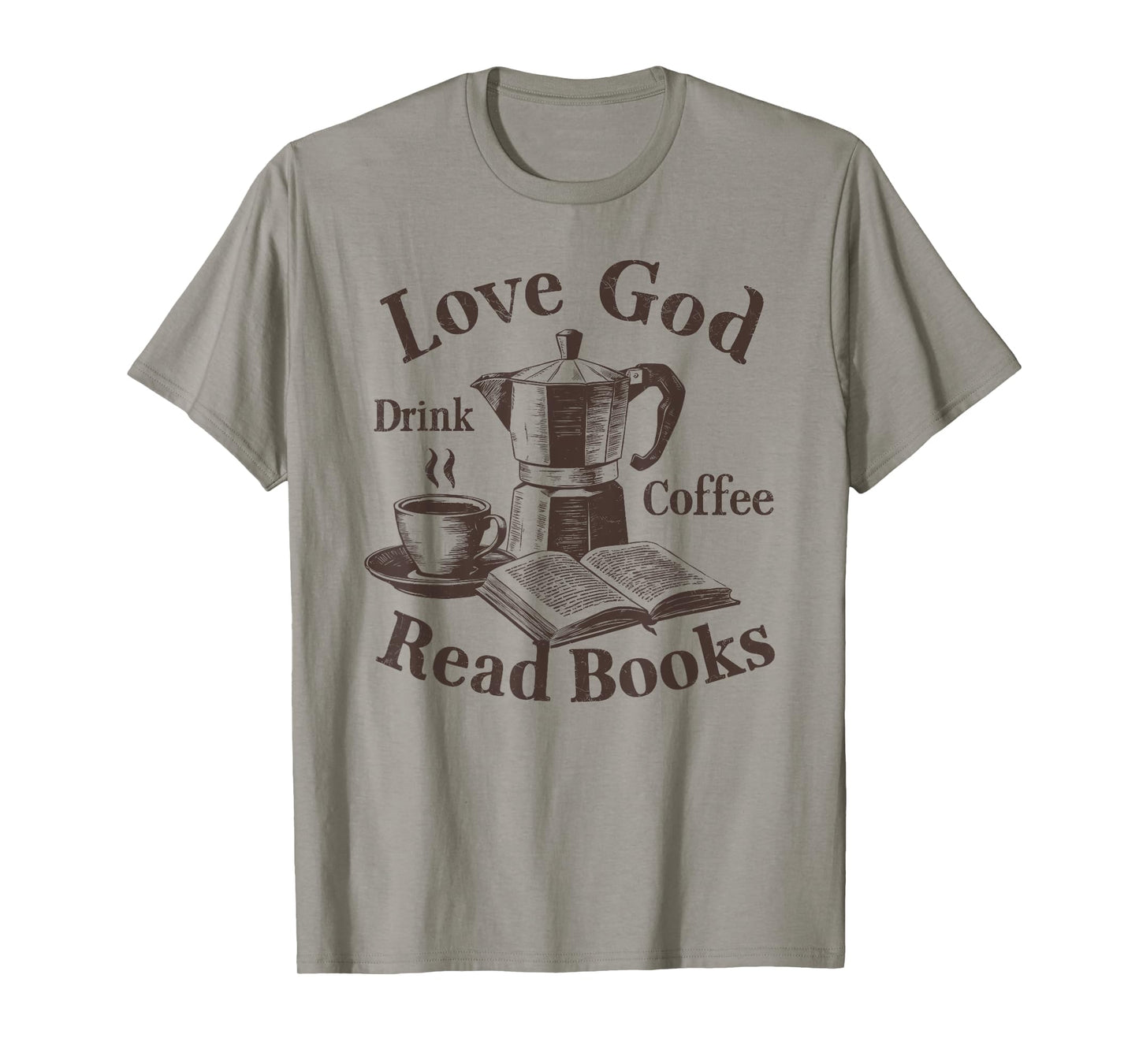 Love God Drink Coffee Read Books Christian Book Lover T-Shirt