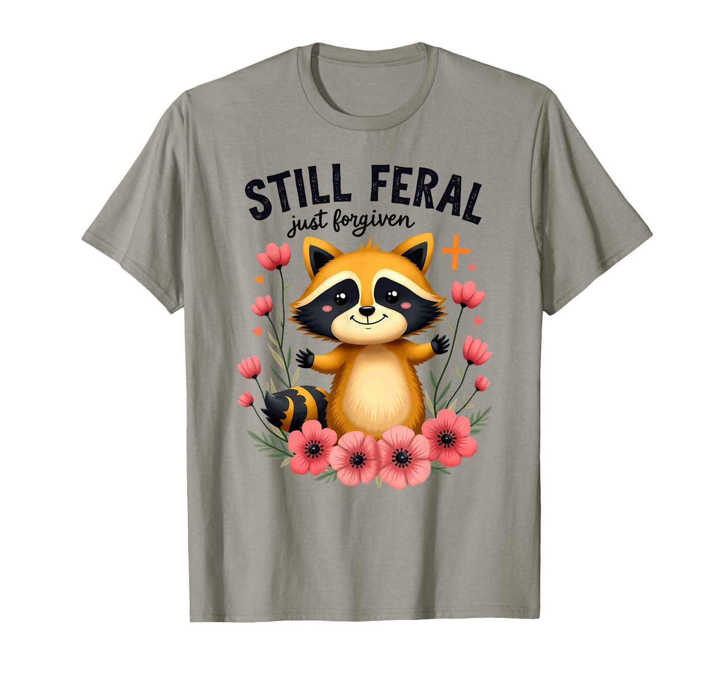 Christian Faith Raccoon Still Feral Just Forgiven T-Shirt