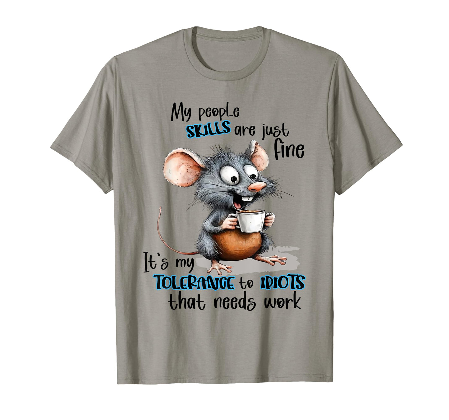 My People Skills Are Just Fine Mouse Funny Saying Quote T-Shirt