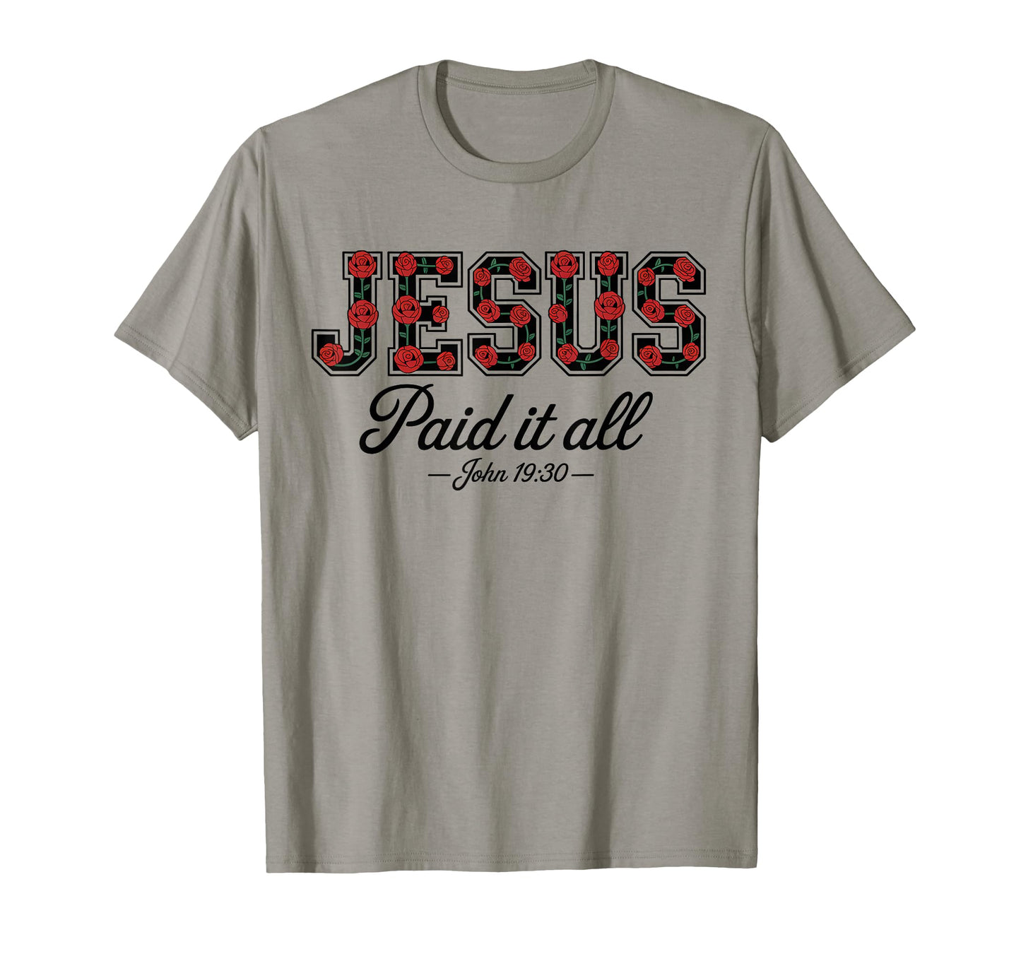 Jesus Paid It All Boho Floral Roses Christian Bible Verse T-Shirt