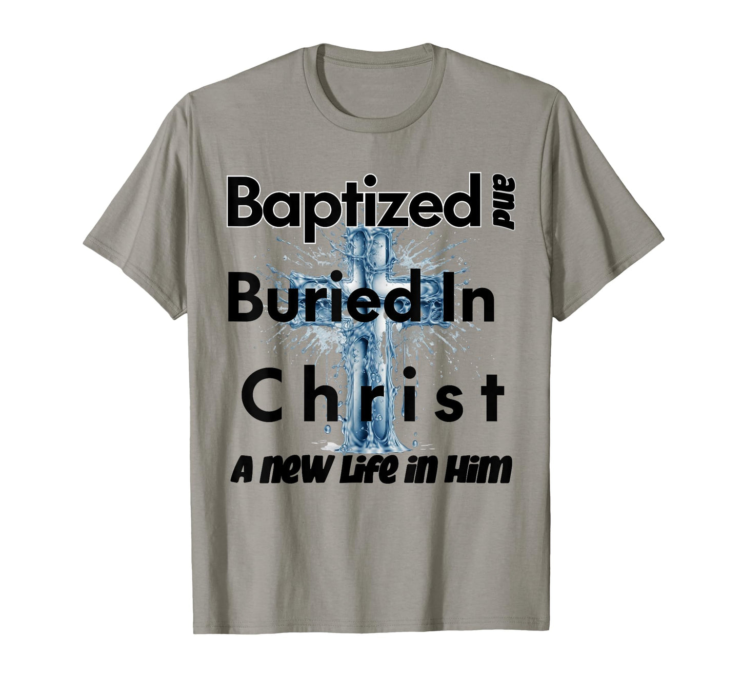 Christian Water Baptism | Baptized in Christ T-Shirt