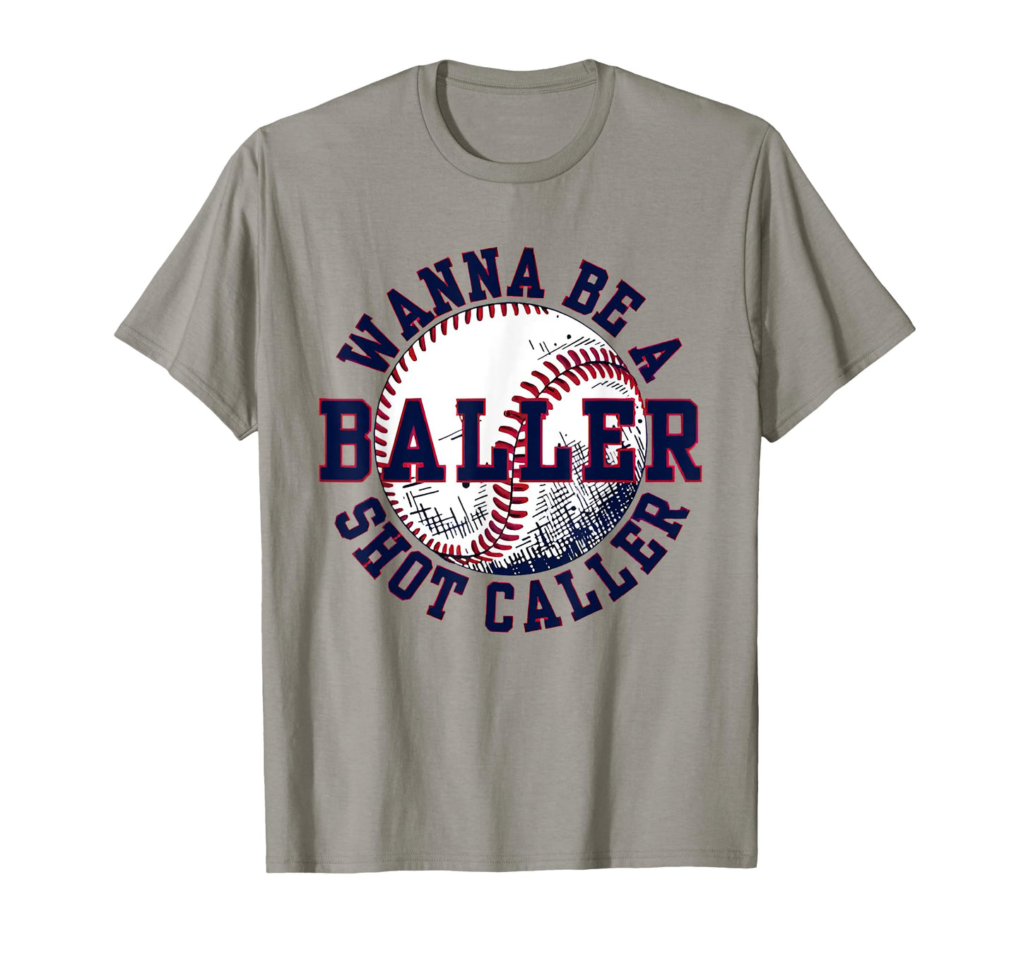 Funny Baseball Wanna Be Baller Shot Funny Caller Sayin quote T-Shirt
