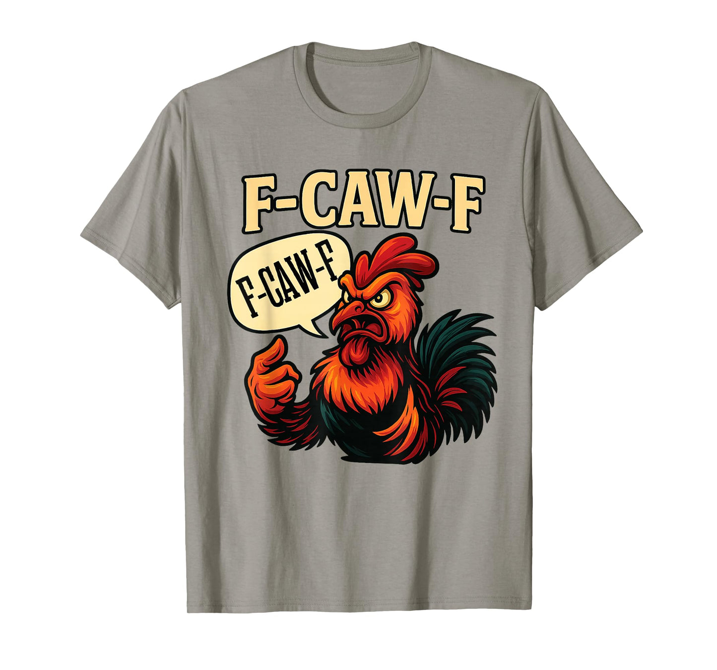 F-CAW-F Funny Angry Rooster Humor Graphic Tee T-Shirt