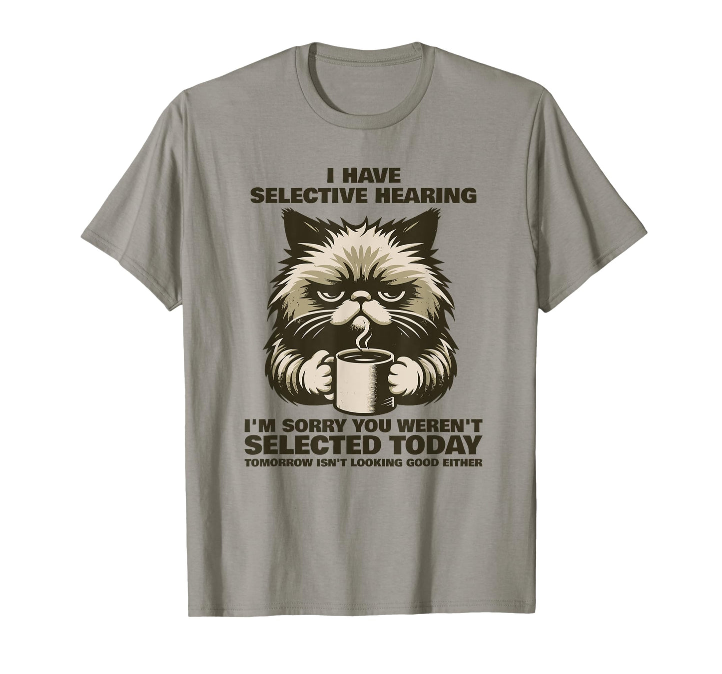 Funny Selective Hearing Cat Meme Sarcastic Humor Fans T-Shirt