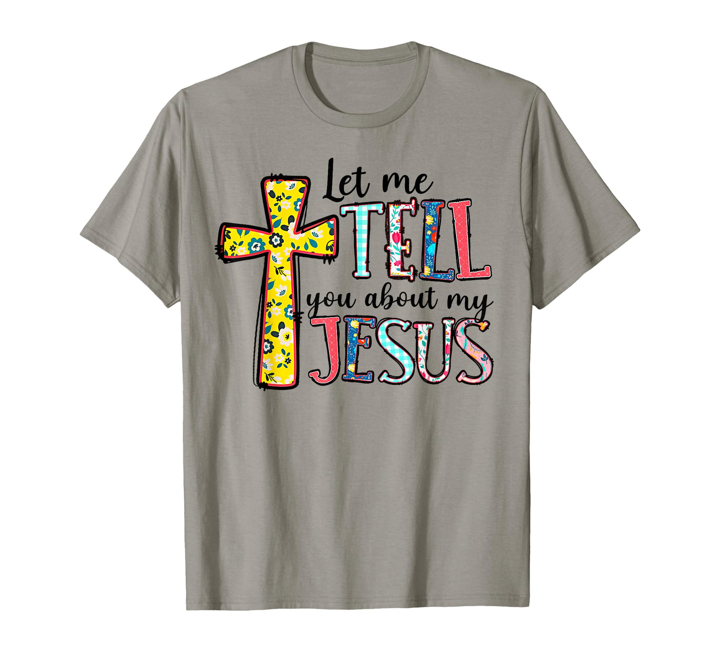 Retro Let Me Tell You About My Jesus God Religious Cross T-Shirt