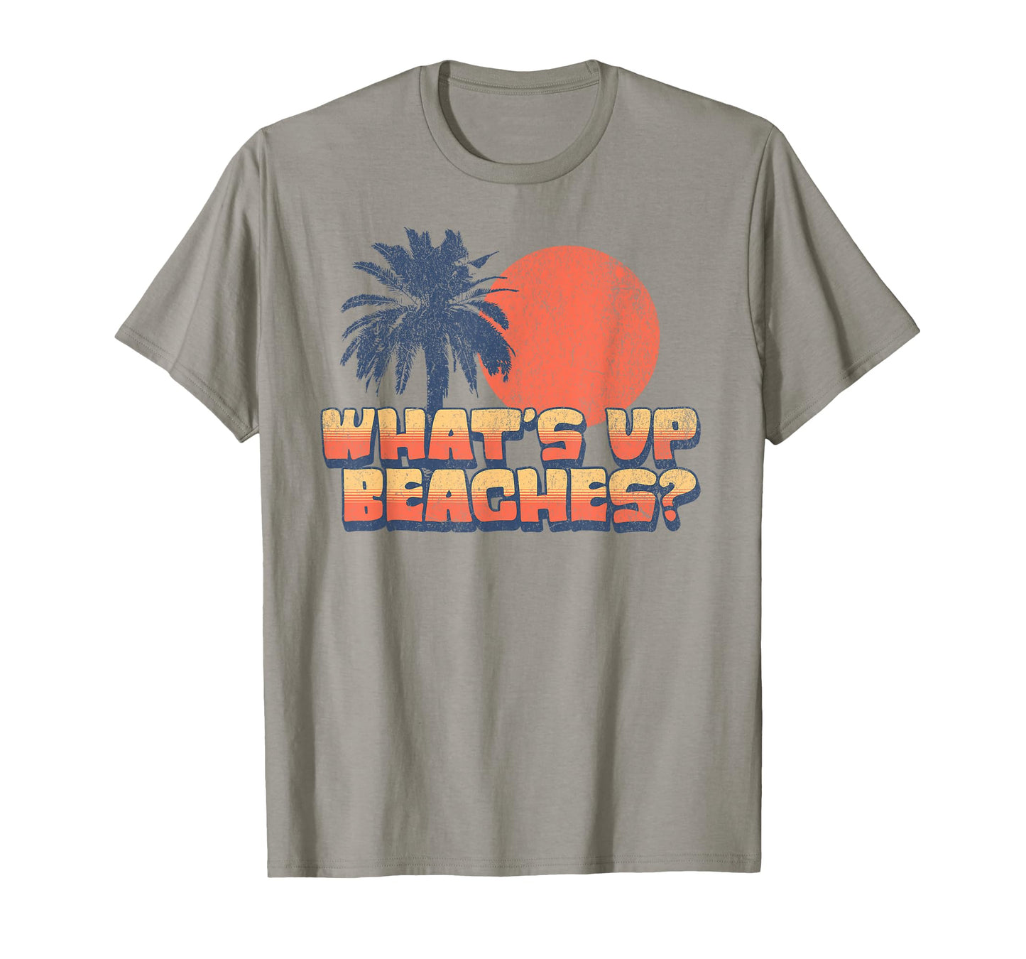 Funny What's Up Beaches Retro Sunset Palm Tree Cute Vacation T-Shirt