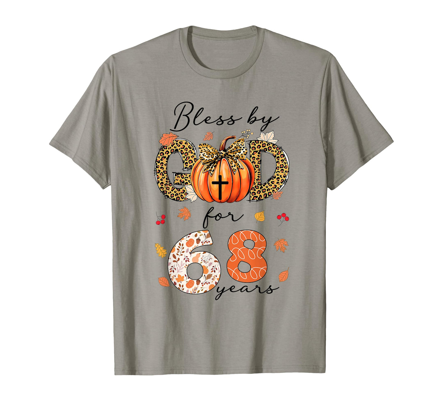 Blessed By God For 68 Years Old Woman Leopard Bow Pumpkin T-Shirt