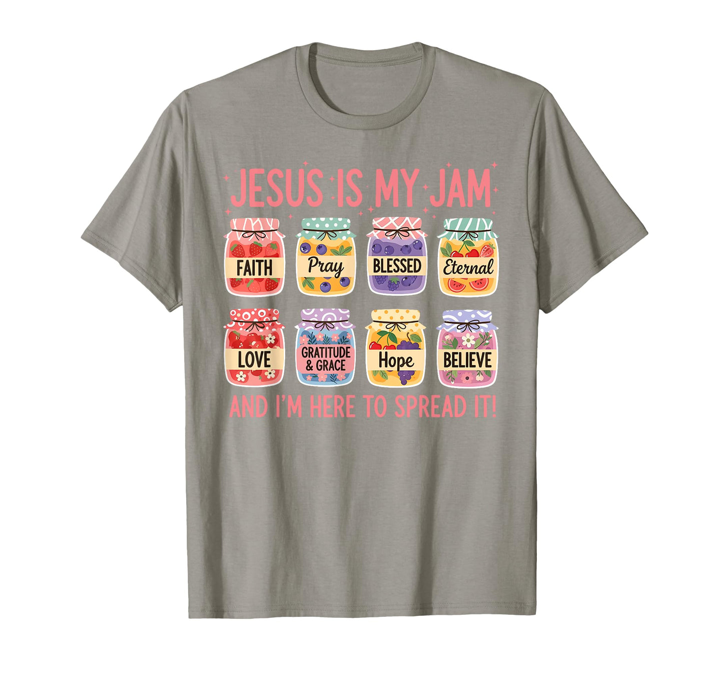 Jesus is My Jam I'm Here to Spread It Christian Faith God T-Shirt