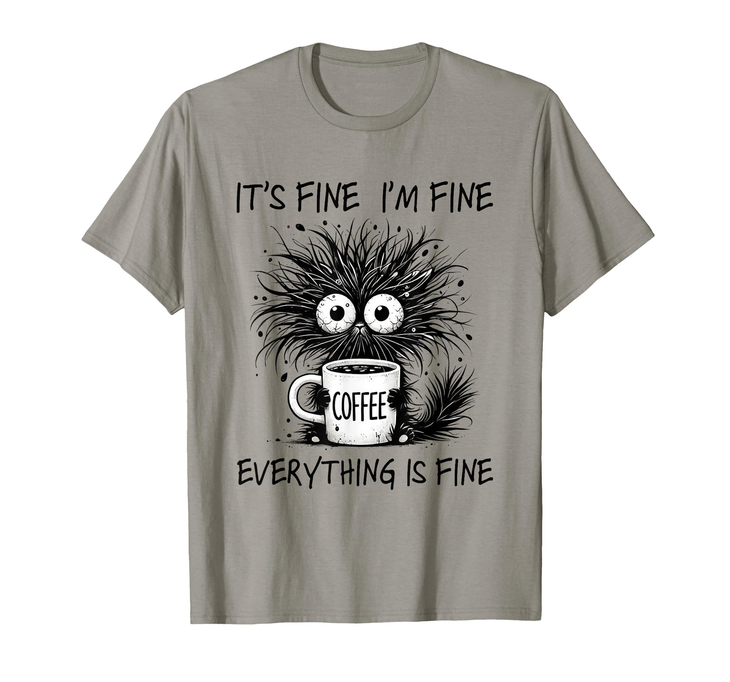 Funny Cat Lover It's Fine I'm Fine Everything Is Fine T-Shirt for Men Women