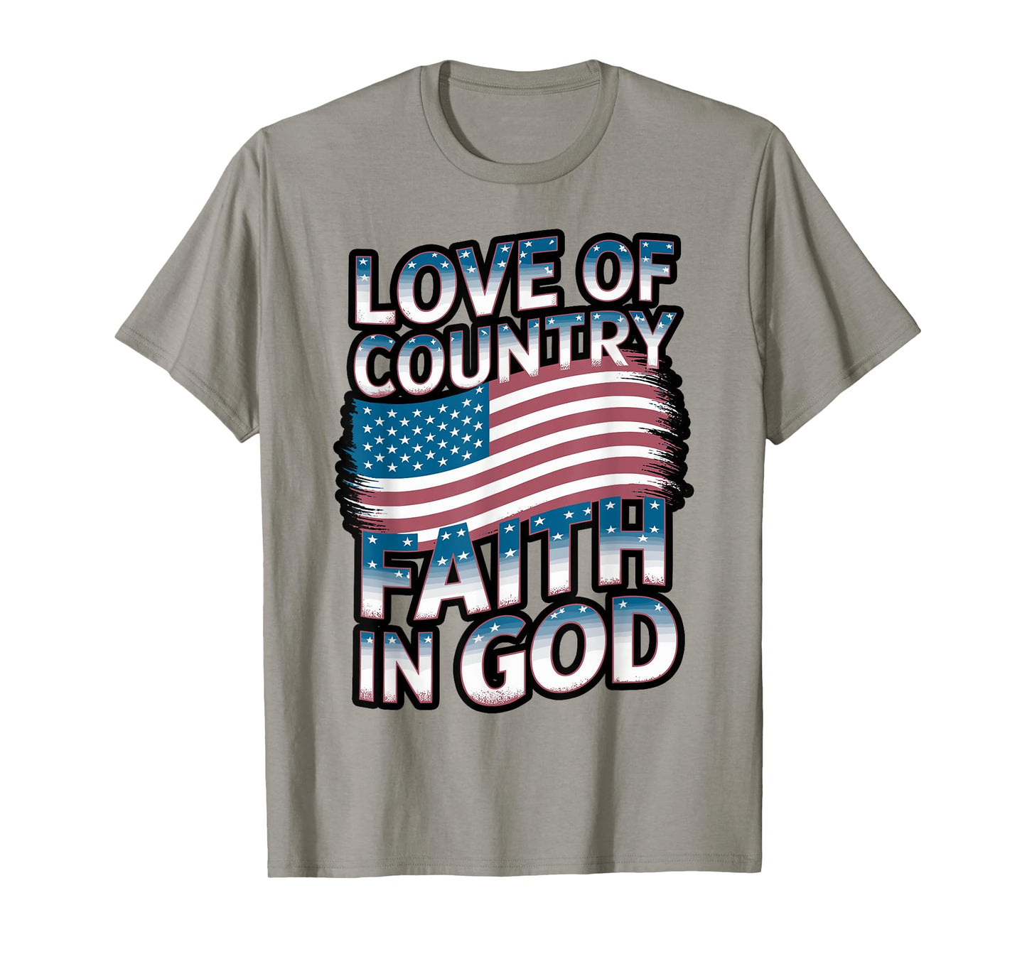 Love Country Faith God 4th of July for Patriotic Christian T-Shirt