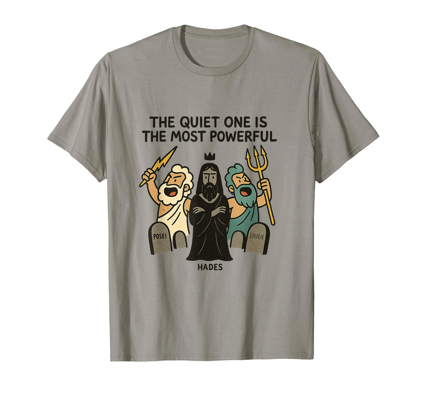 The Quiet one is The Most Powerful T-Shirt
