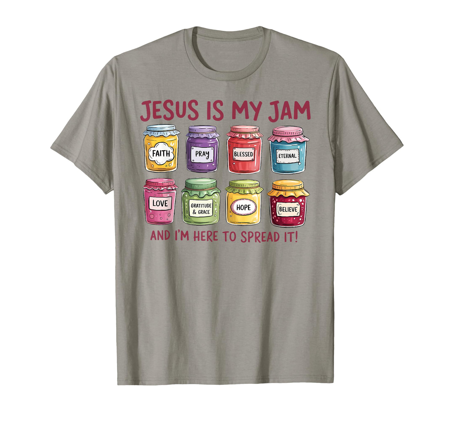 Jesus is My Jam I'm Here to Spread It Christian Faith God T-Shirt
