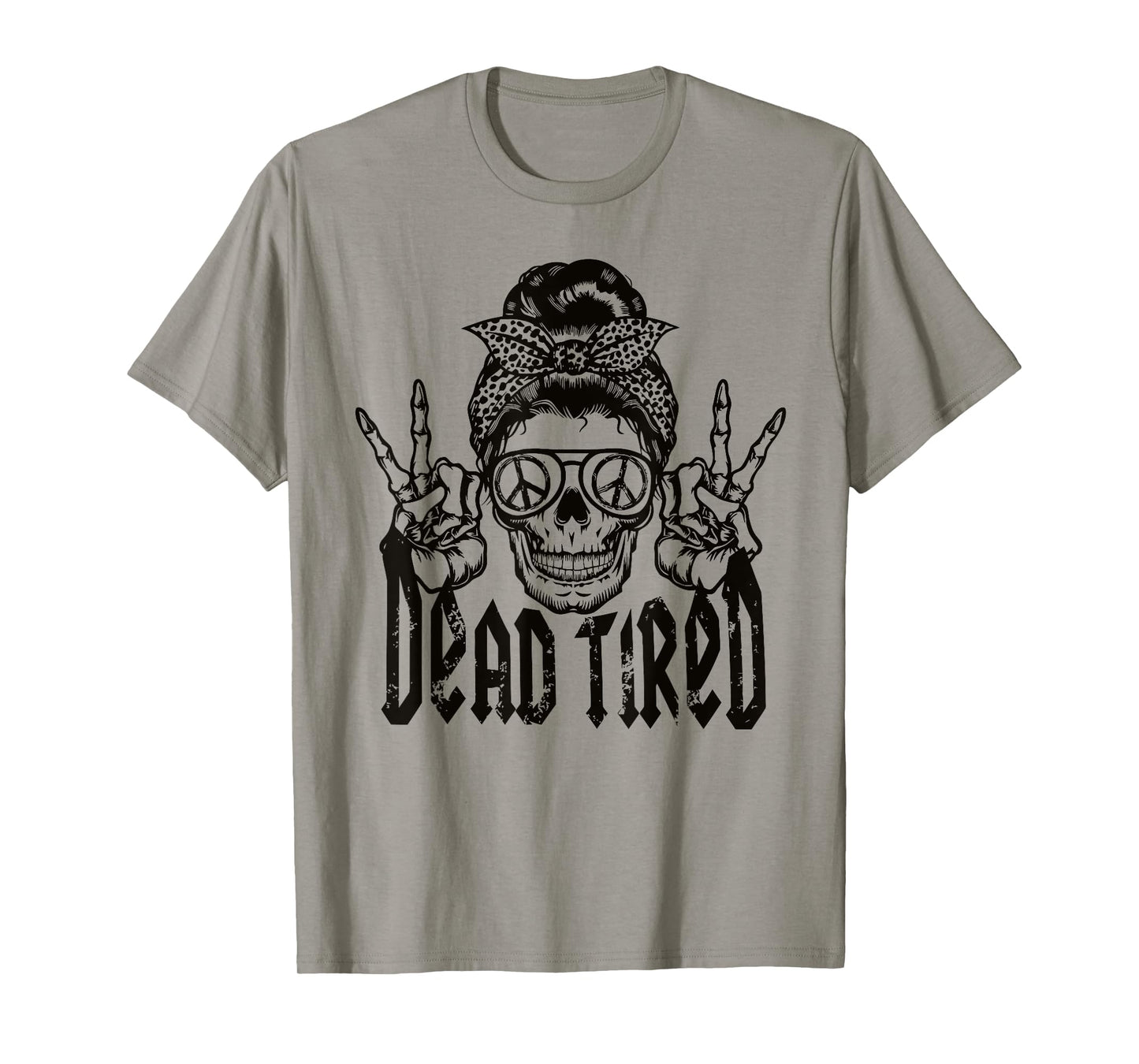 DEAD TIRED Funny design T-Shirt