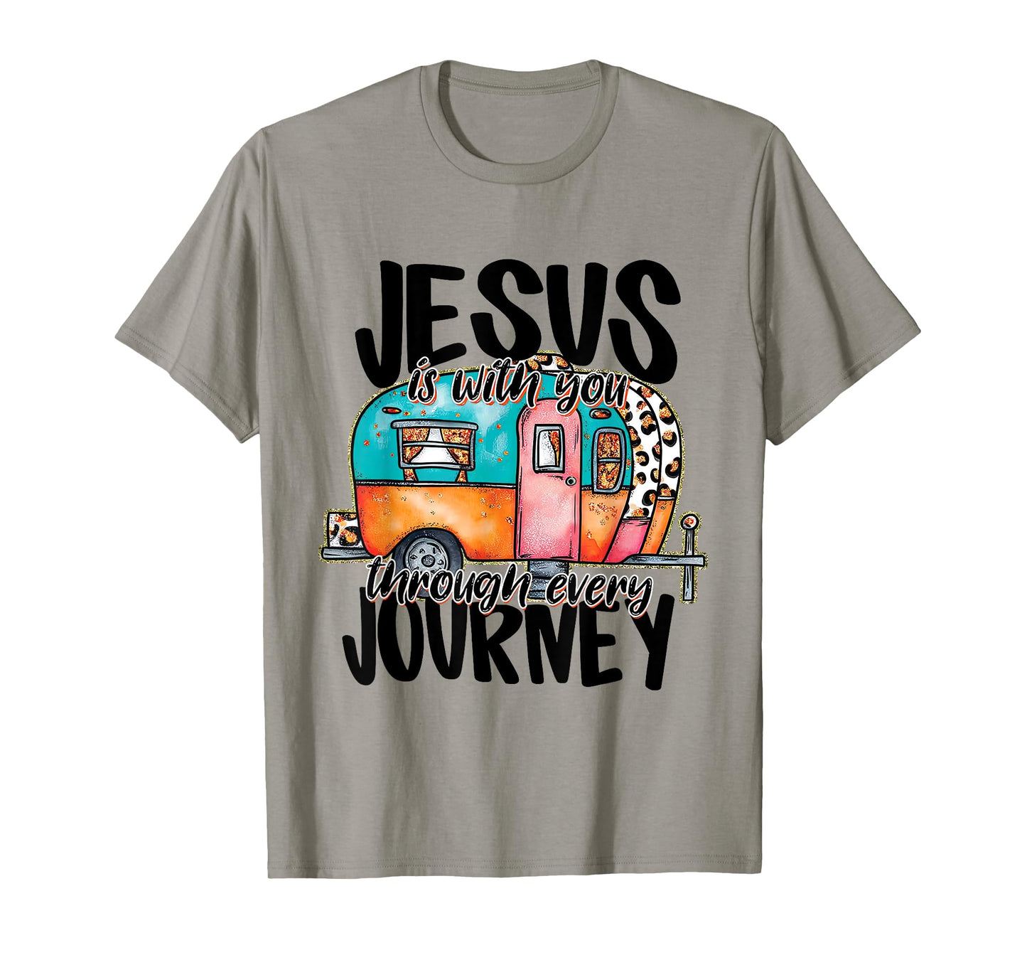 Jesus Is With You Through Every Journey Christian Camper T-Shirt