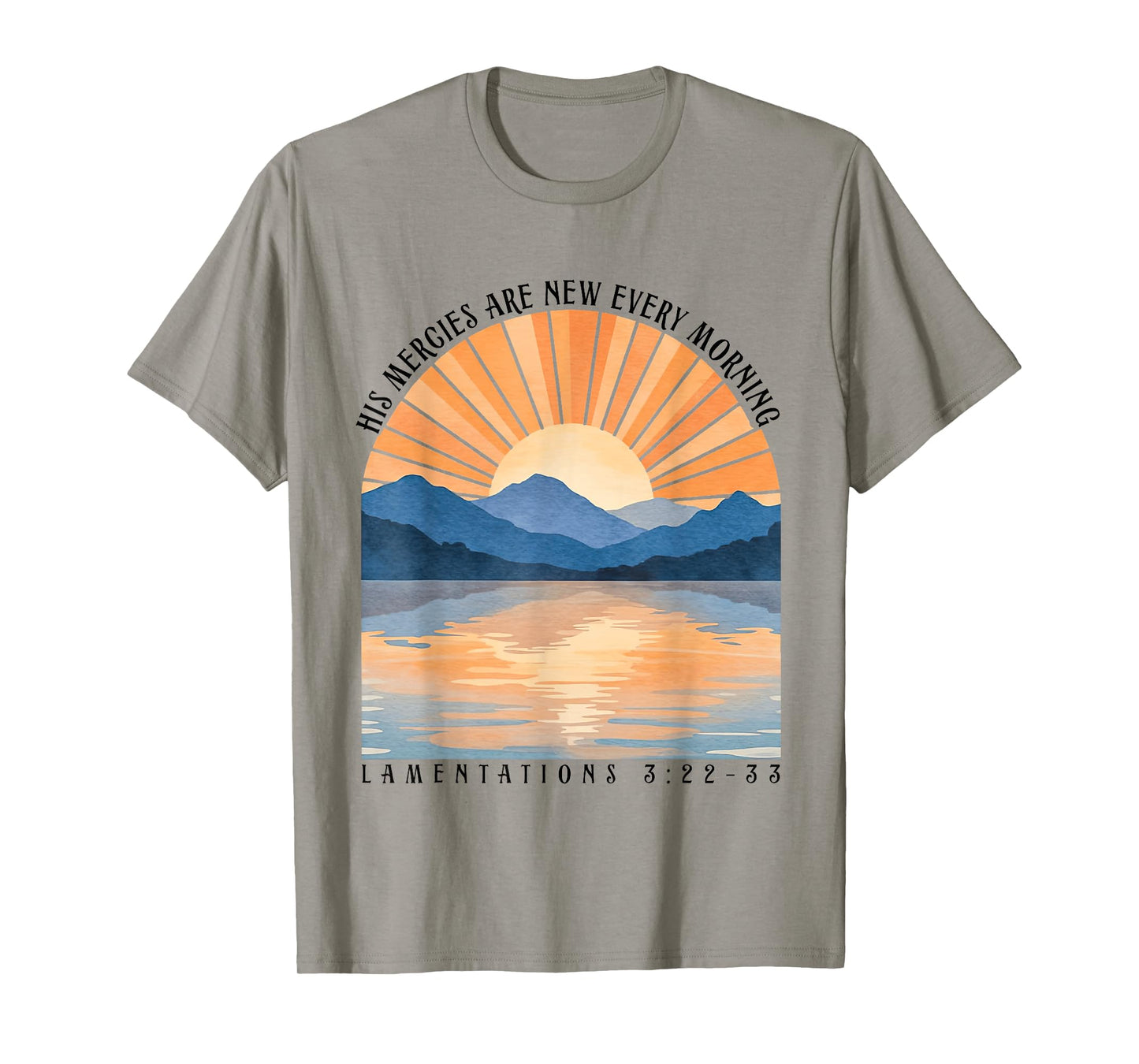 His Mercies Are New Every Morning Bible Verse Faith-Based T-Shirt