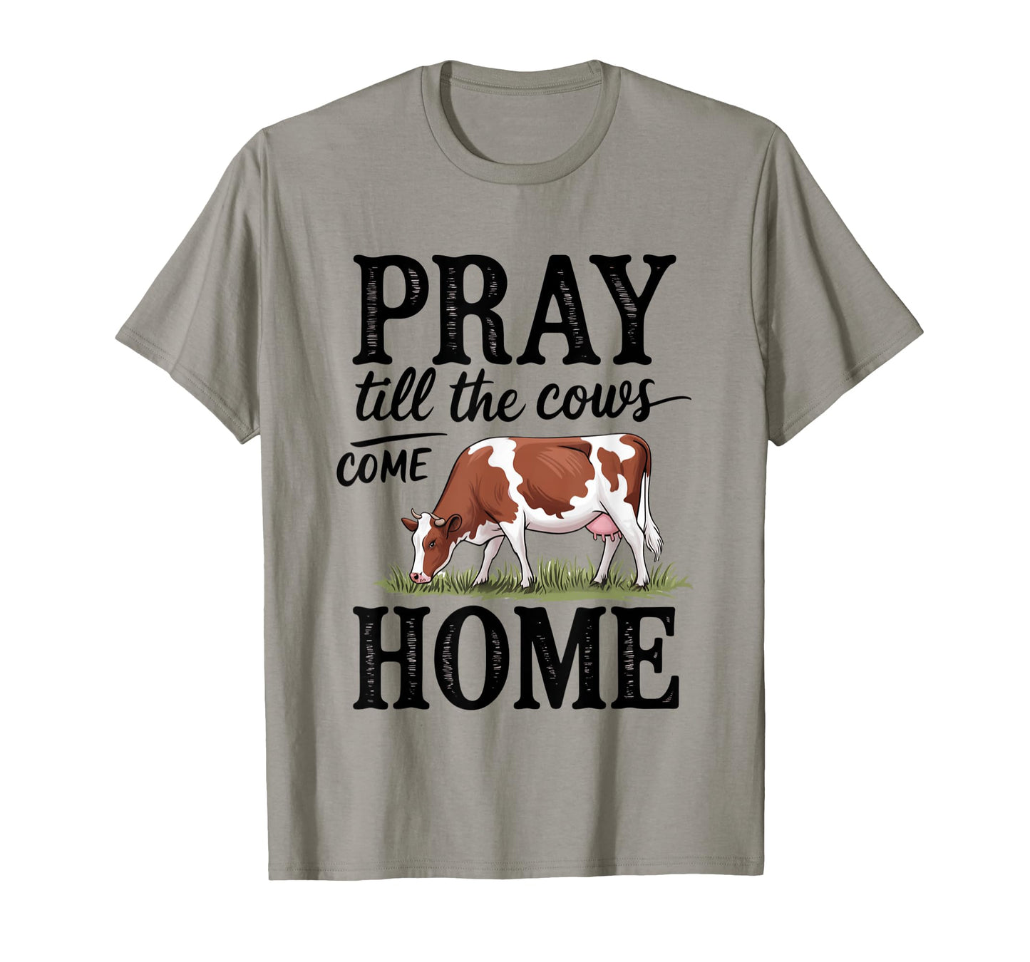 Pray Till The Cows Come Home - Cow Jesus T-Shirt