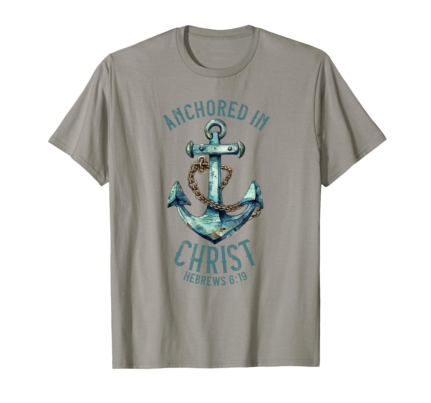 Anchored in Christ - Hebrews 6:19 T-Shirt