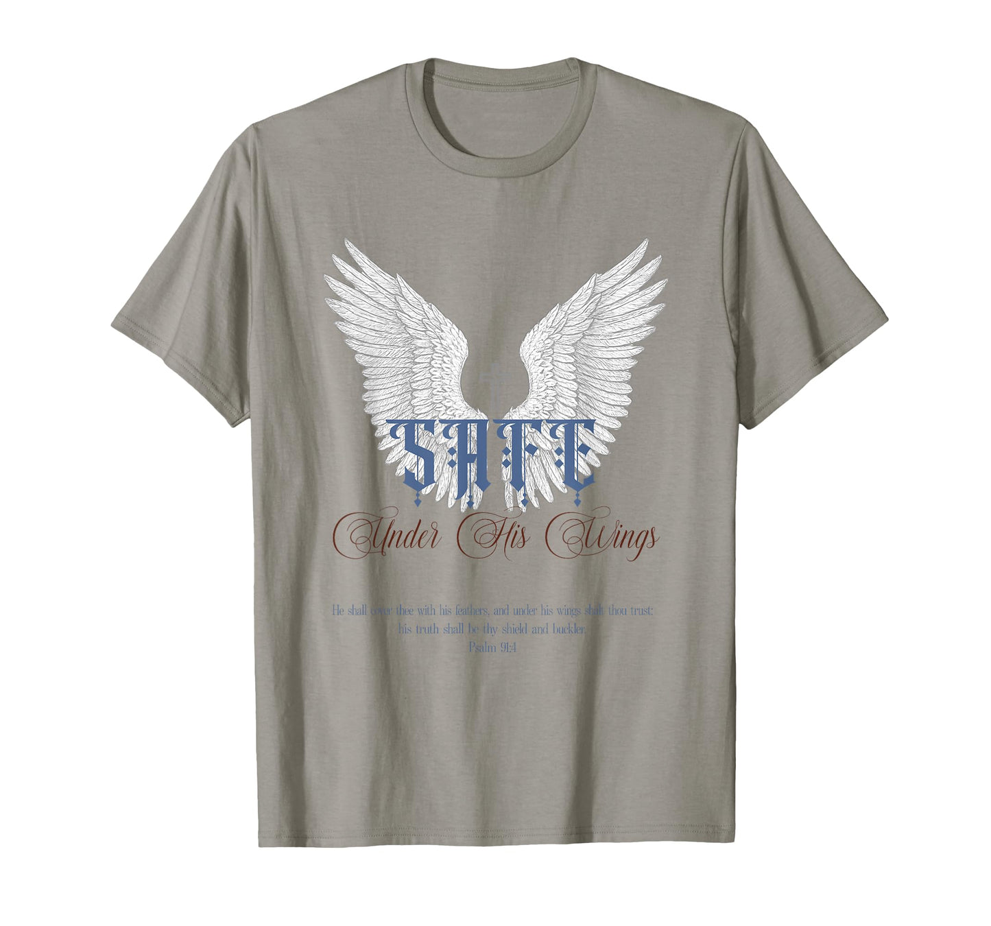 Christian Quote, Bible Verse:Psalm 91:4,Safe Under His Wings T-Shirt